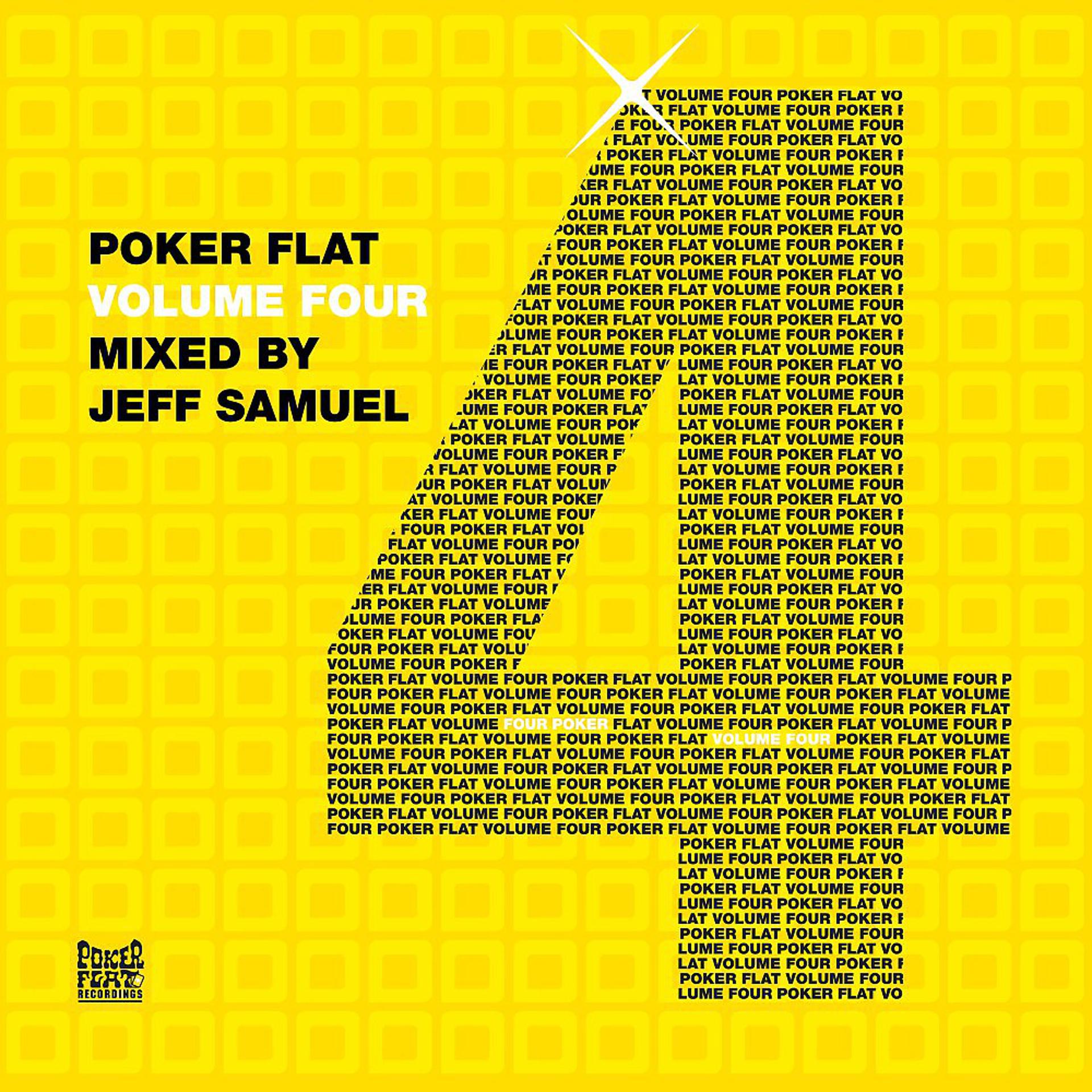 Постер альбома Poker Flat Volume Four (Mixed by Jeff Samuel)