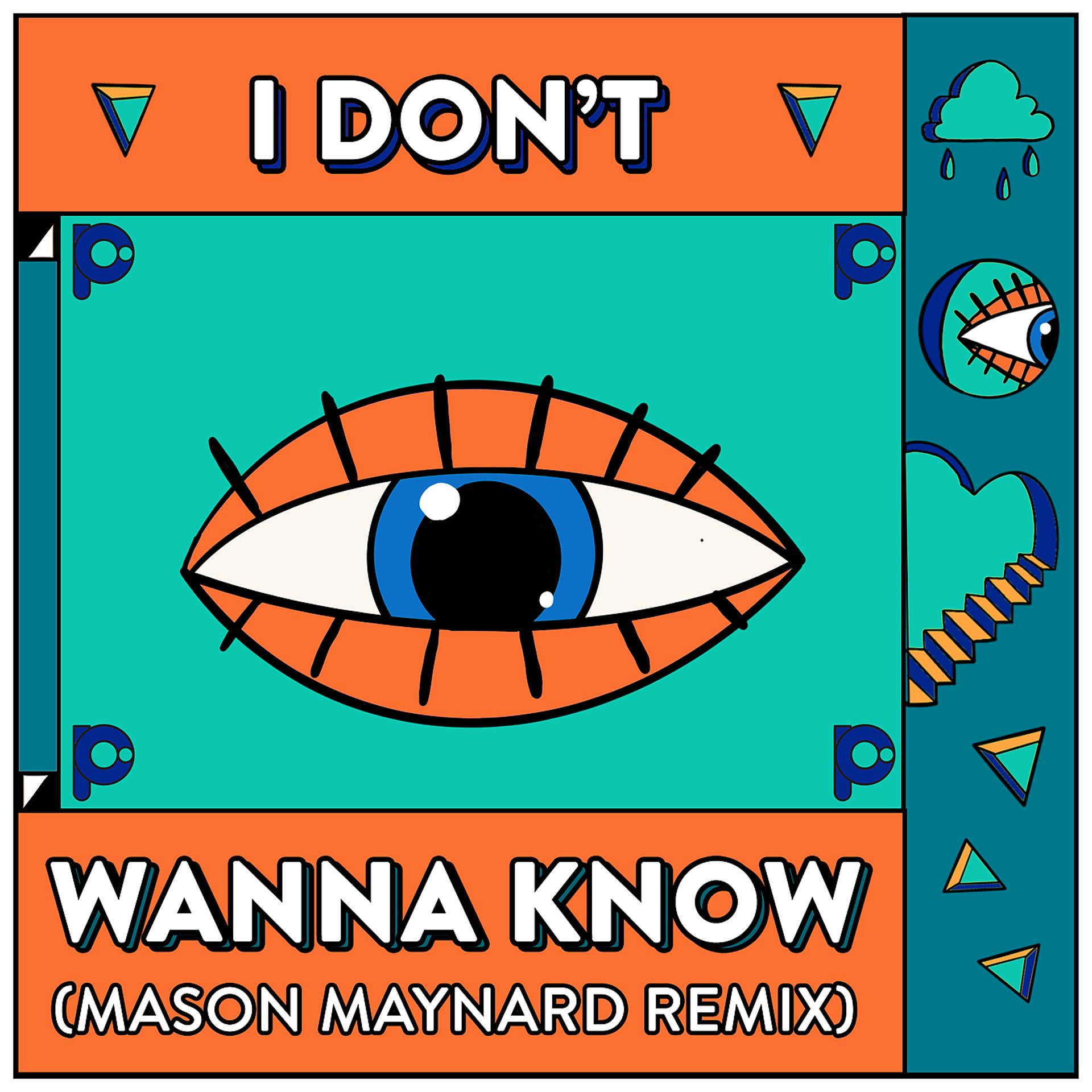 Постер альбома I Don’t Wanna Know (Mason Maynard Remix)