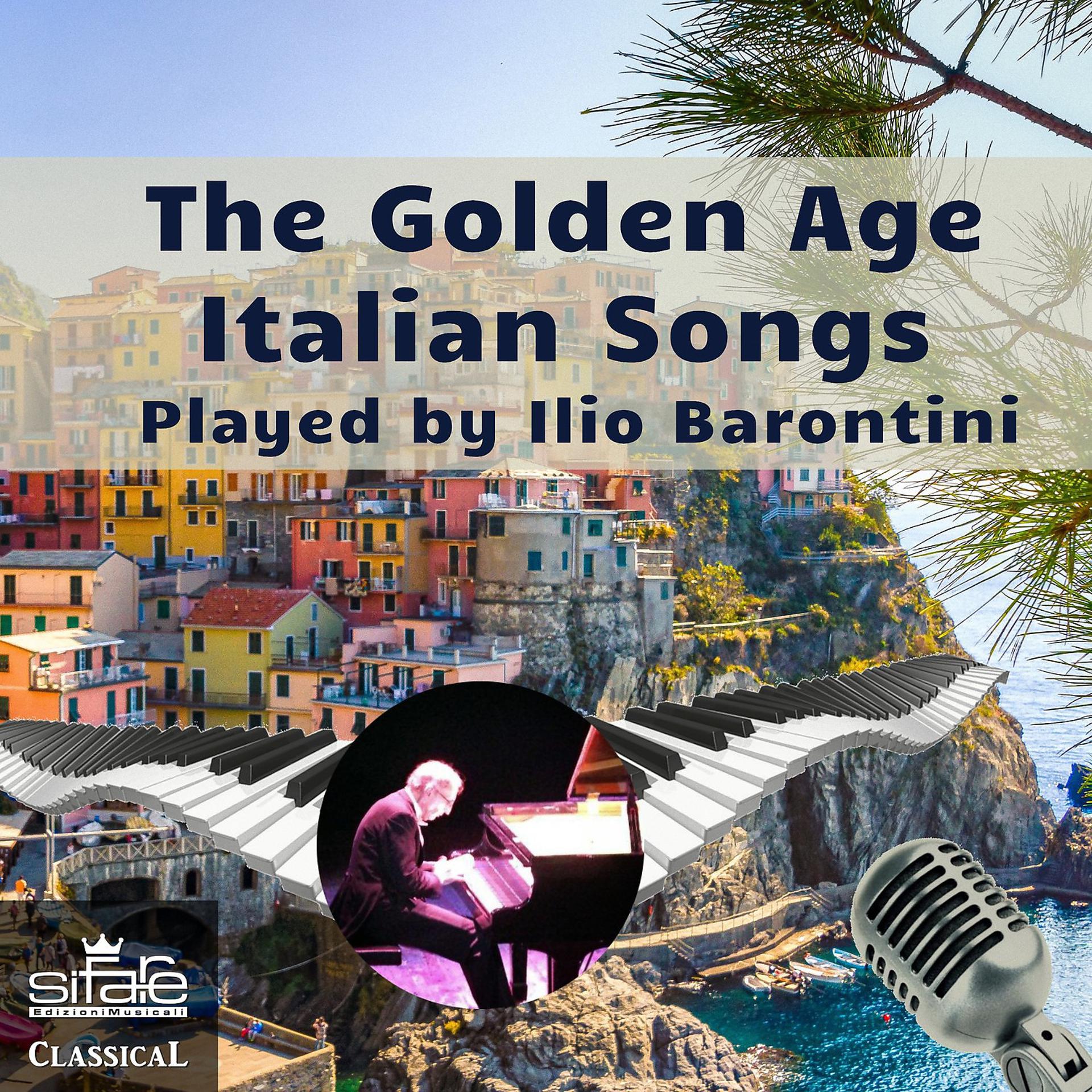 Постер альбома The Golden Age Italian Songs Played by Ilio Barontini