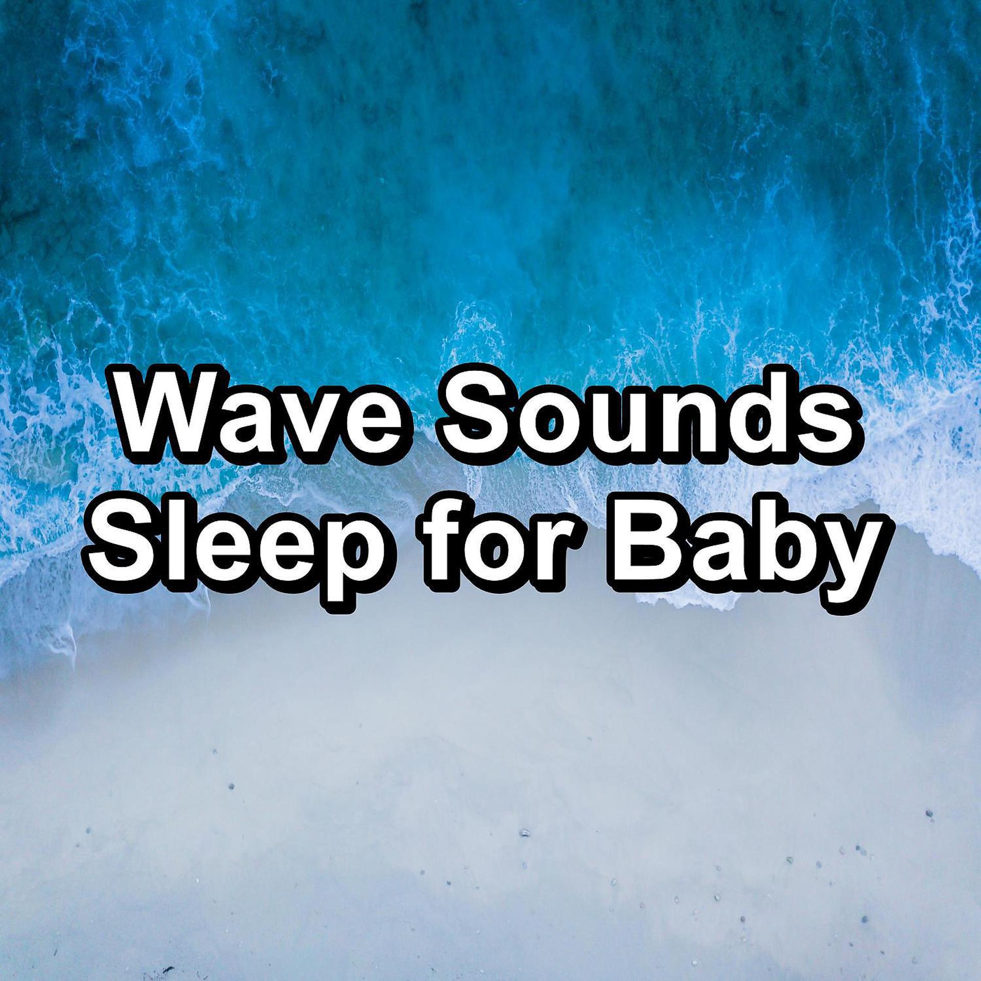 Постер альбома Wave Sounds Sleep for Baby