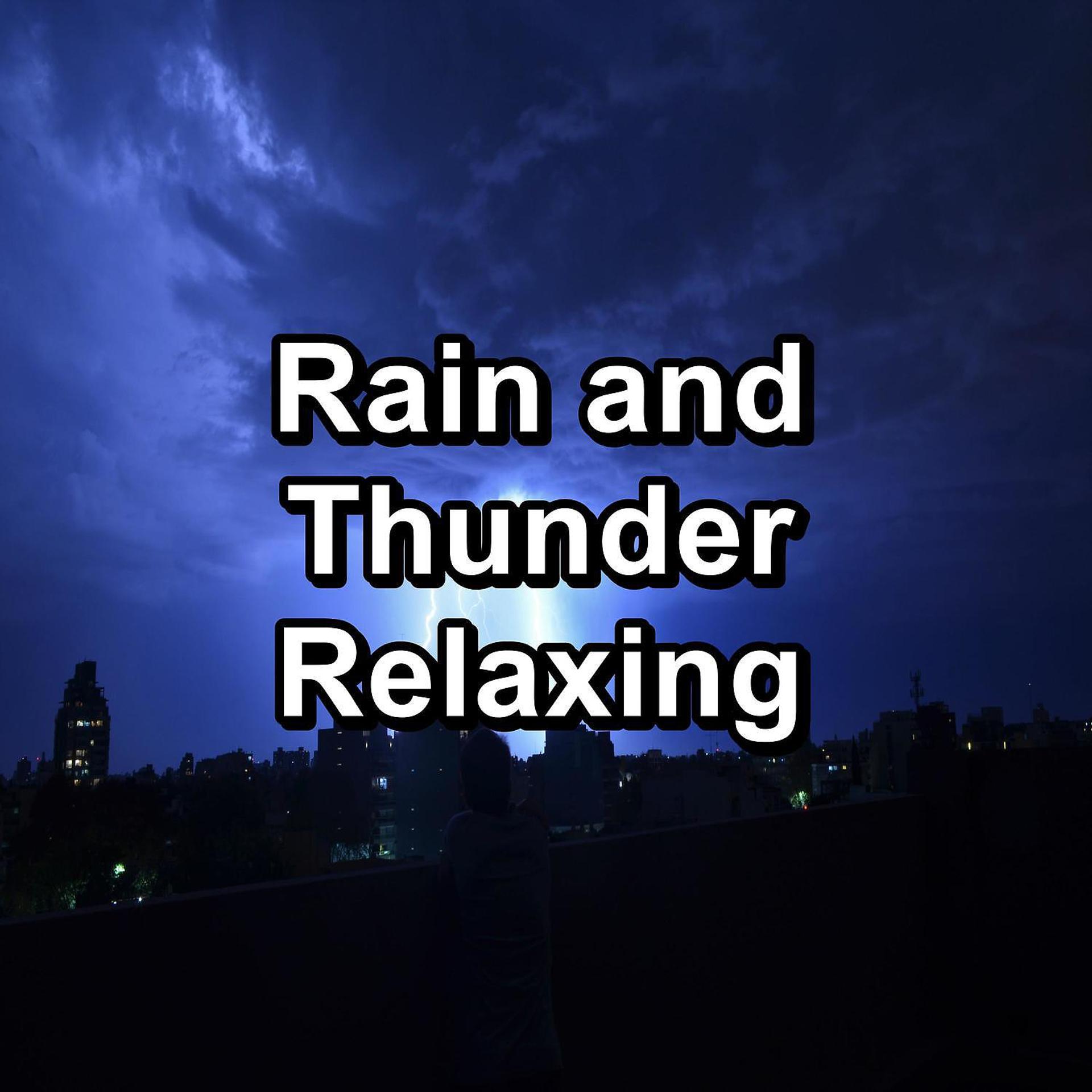 Постер альбома Rain and Thunder Relaxing