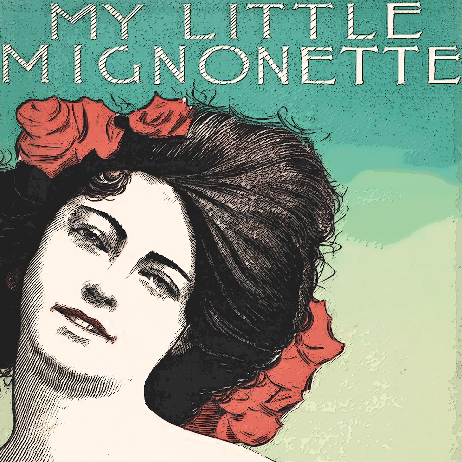 Постер альбома My Little Mignonette