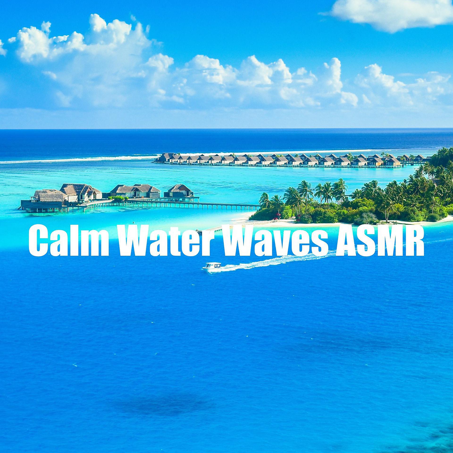 Постер альбома Calm Water Waves ASMR