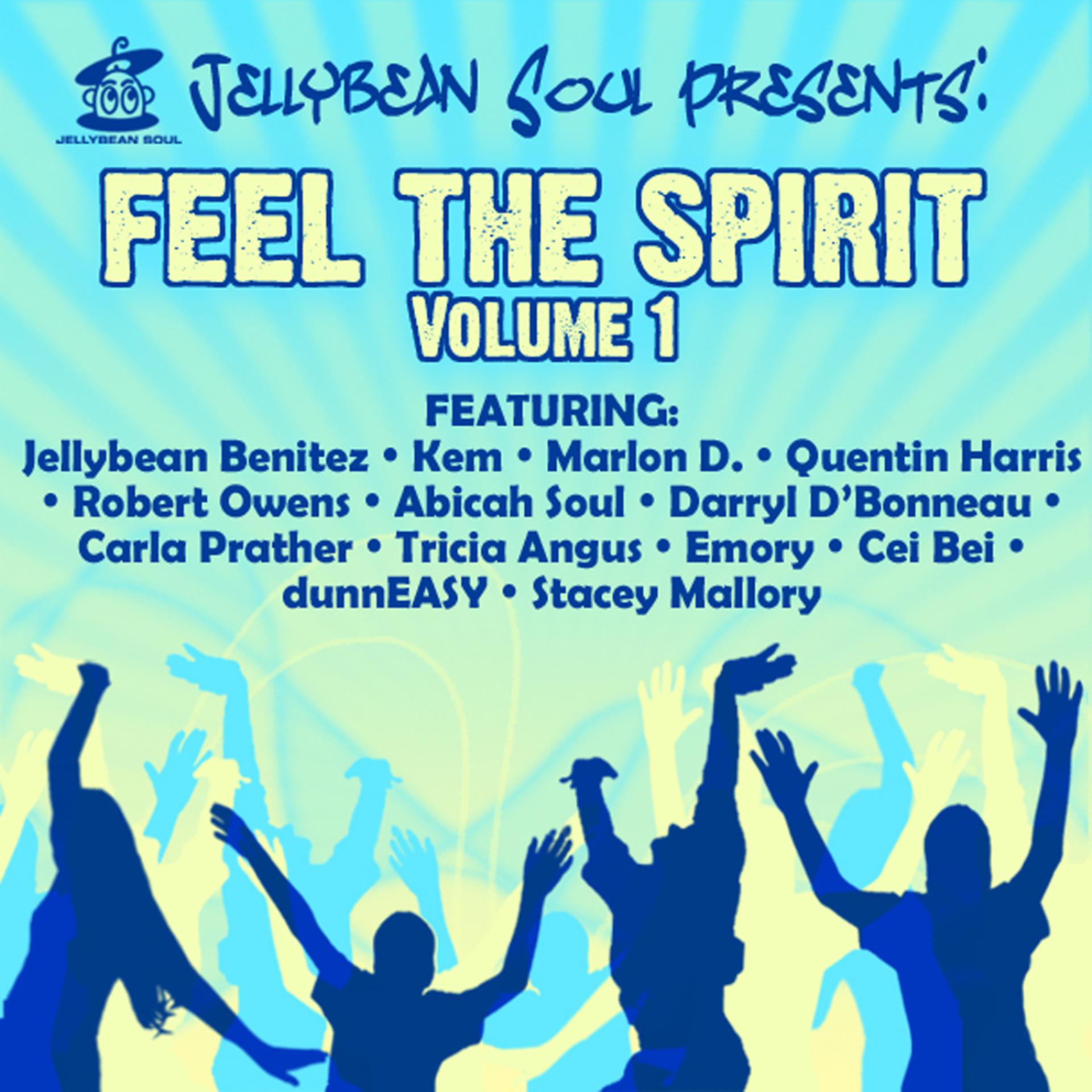 Постер альбома Jellybean Soul Presents: Feel the Spirit, Vol. 1