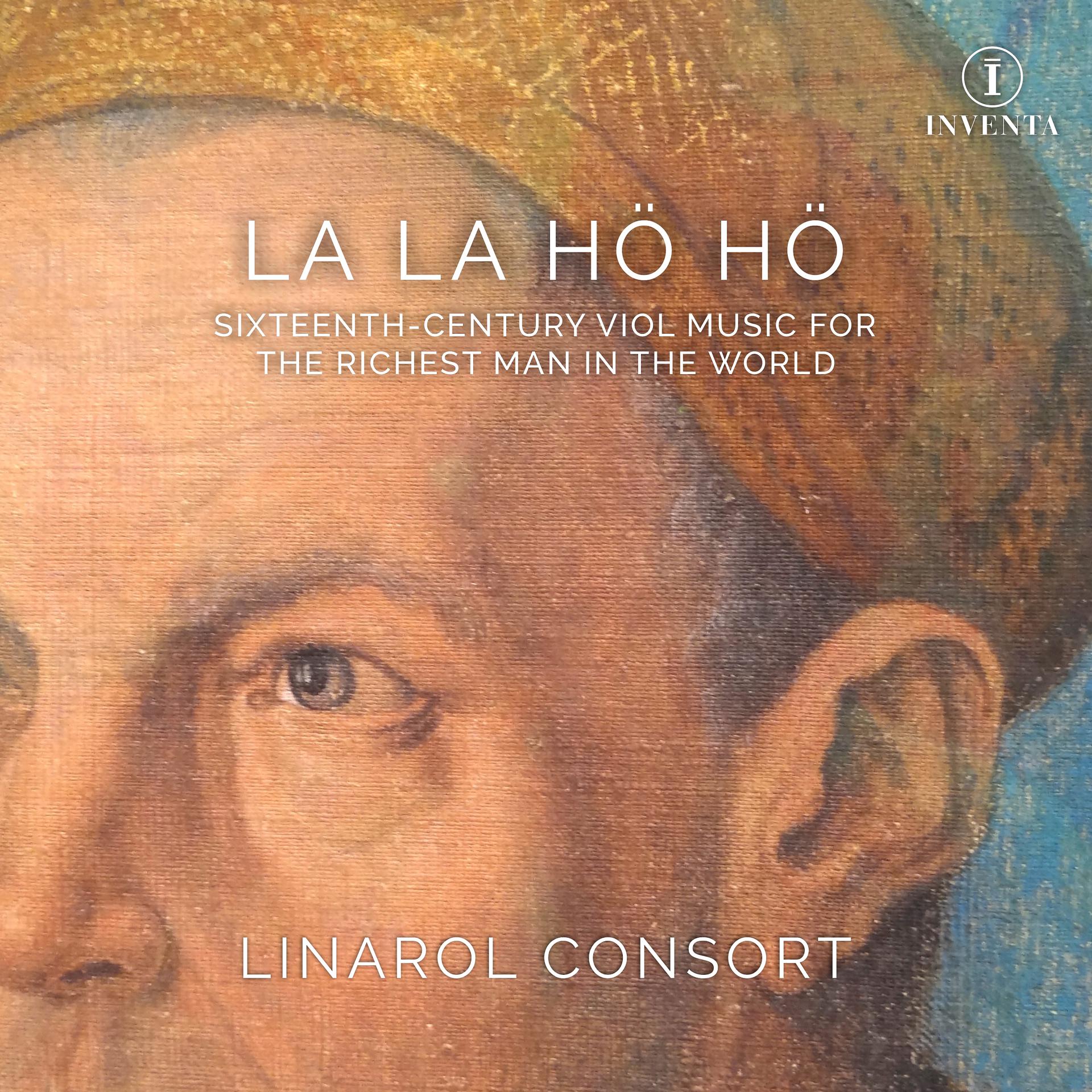 Постер альбома La la hö hö: Sixteenth-Century Viol Music for the Richest Man in the World