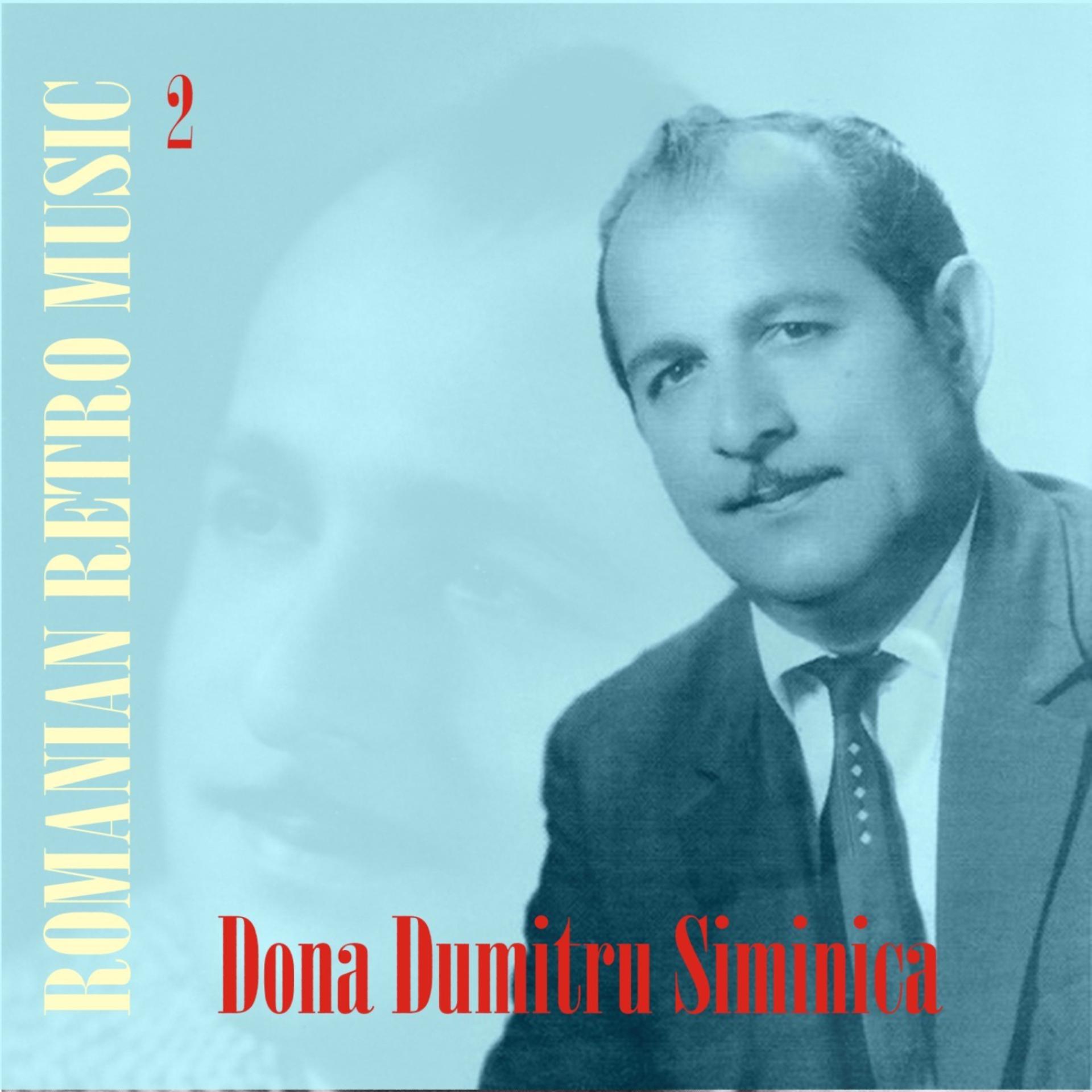 Постер альбома Romanian Retro  Music / Dona Dumitru Siminica, Volume  2