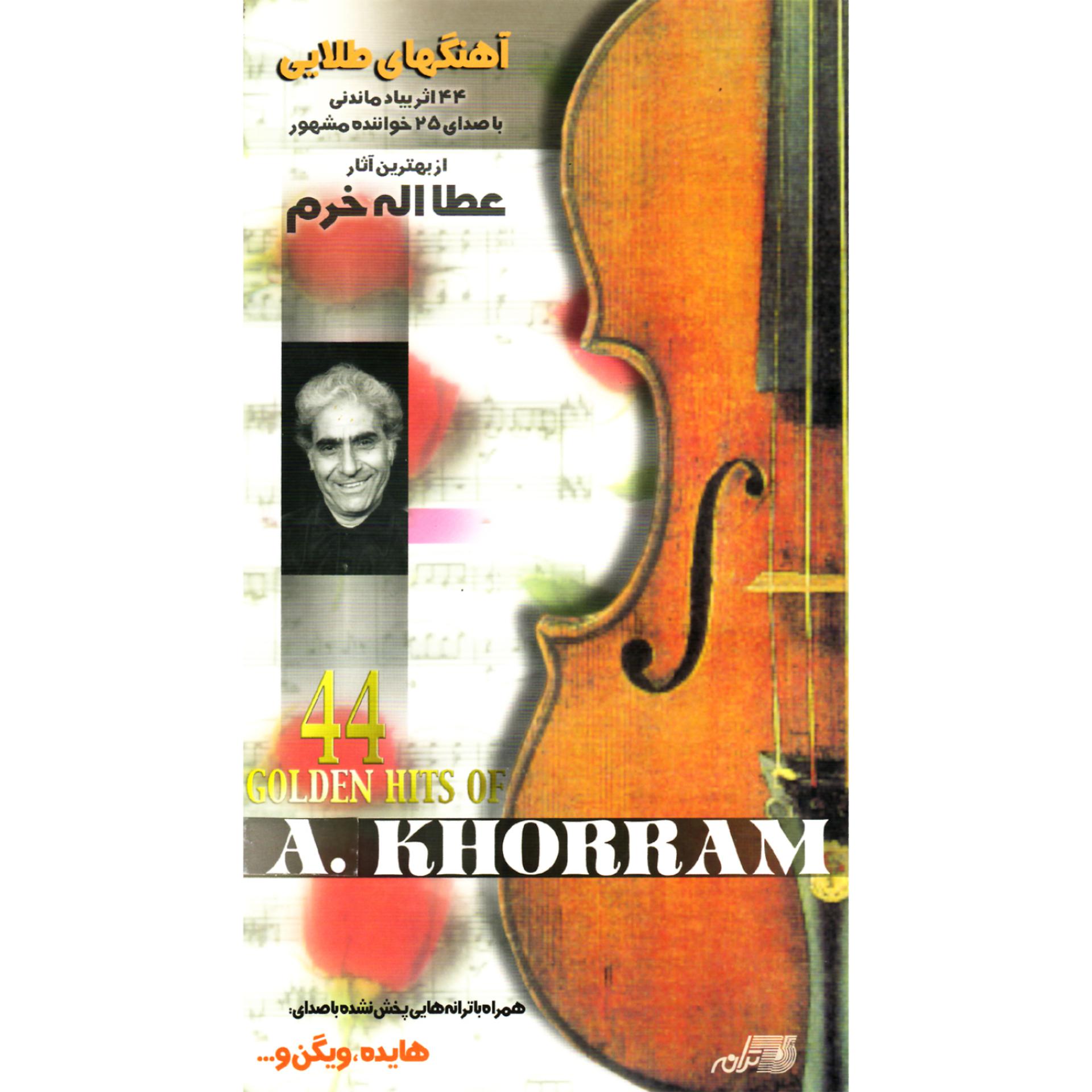 Постер альбома 44 Golden Hits Of Ataolah Khorram