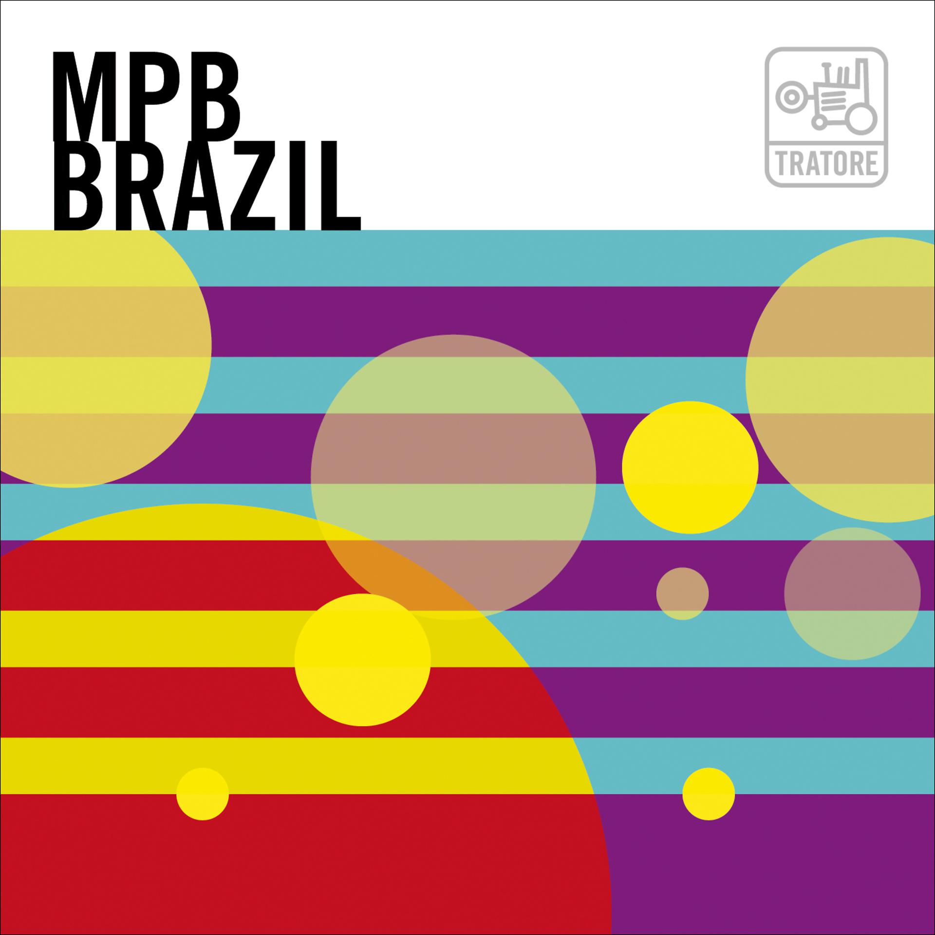Постер альбома Mpb Brazil: Brazil, Samba, Bossa Nova And Beyond / A Nova Canção Brasileira
