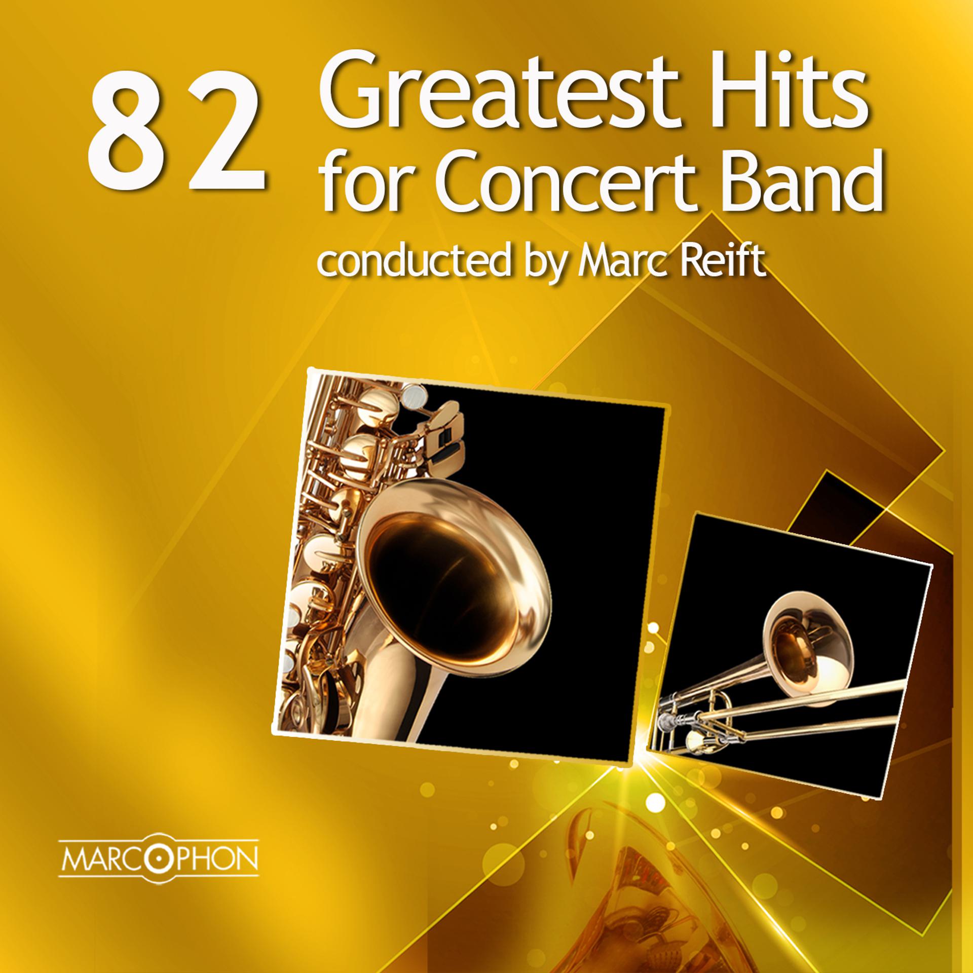 Постер альбома 82 Greatest Hits for Concert Band