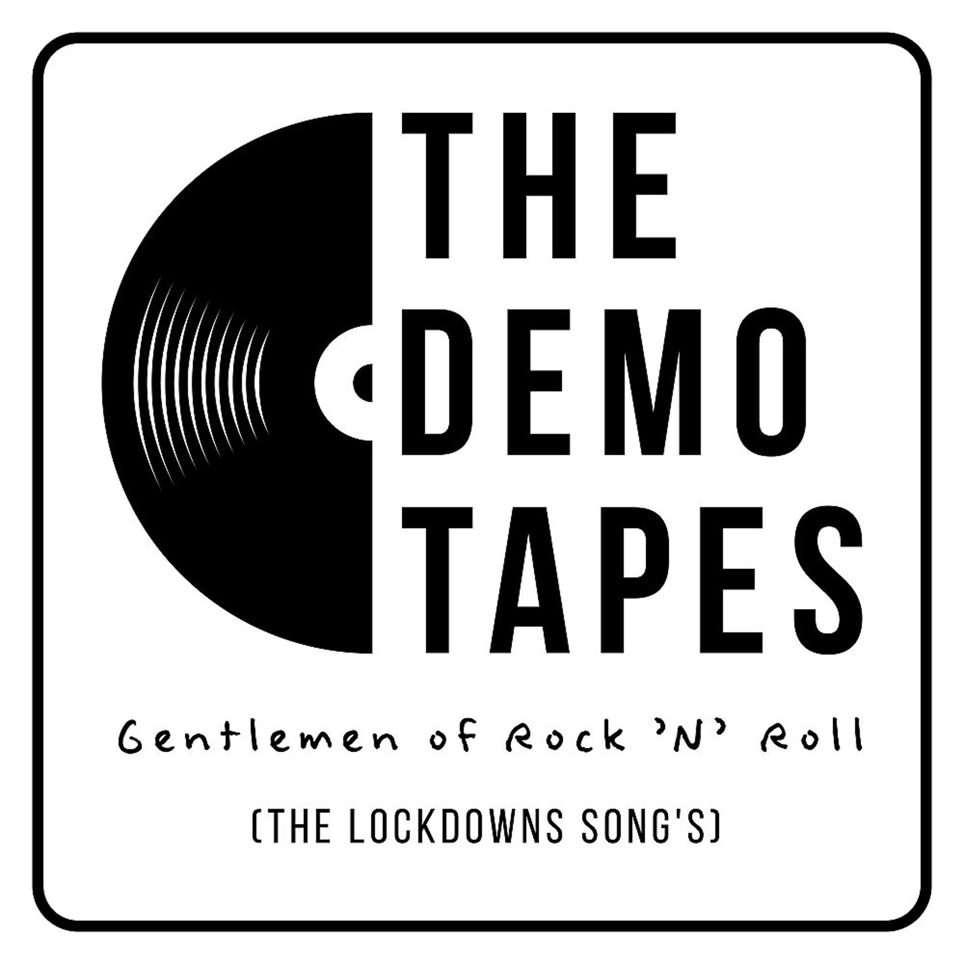 Постер альбома The Demo Tapes (The Lockdowns Song's)