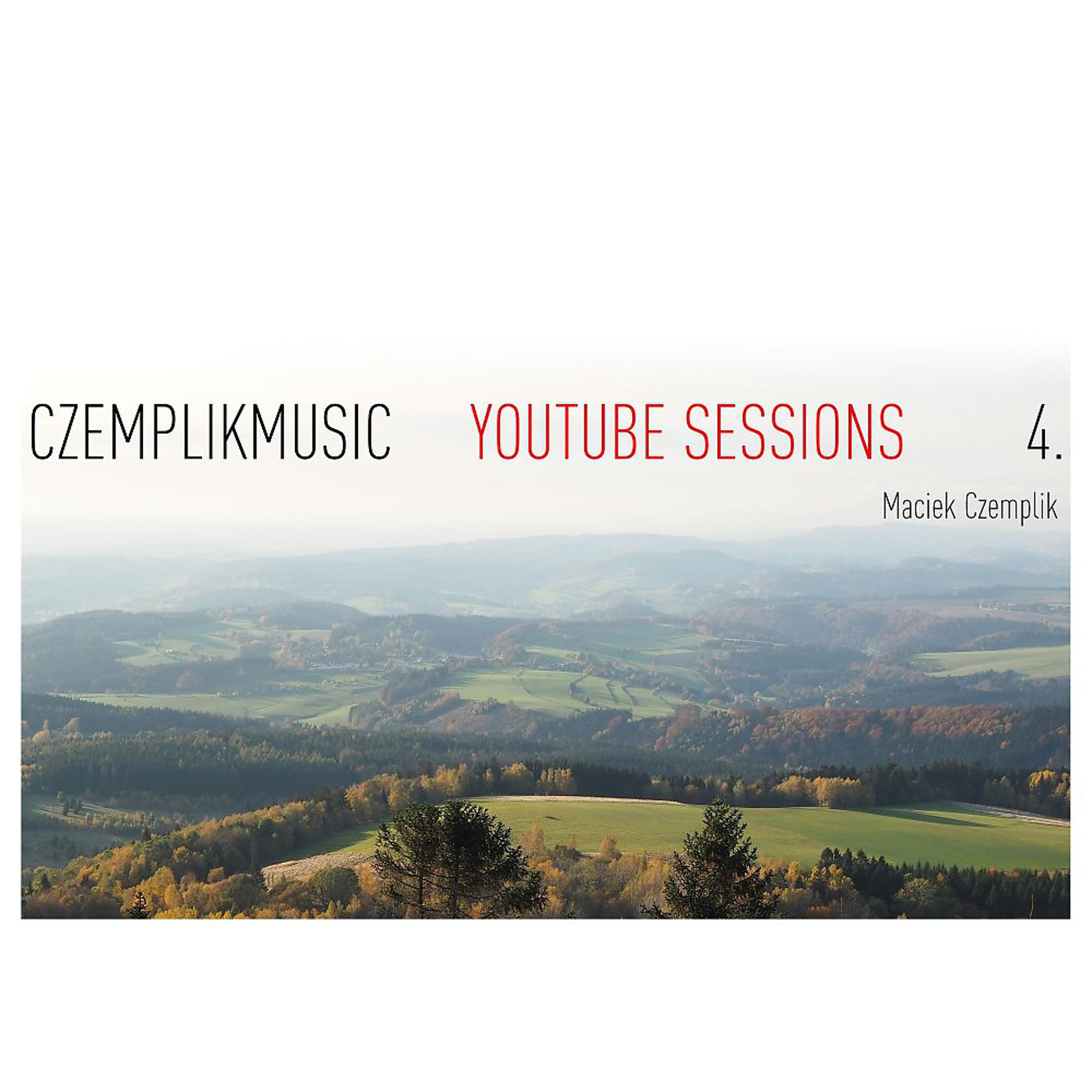 Постер альбома Czemplikmusic YouTube Sessions, Vol. 4 (Live)