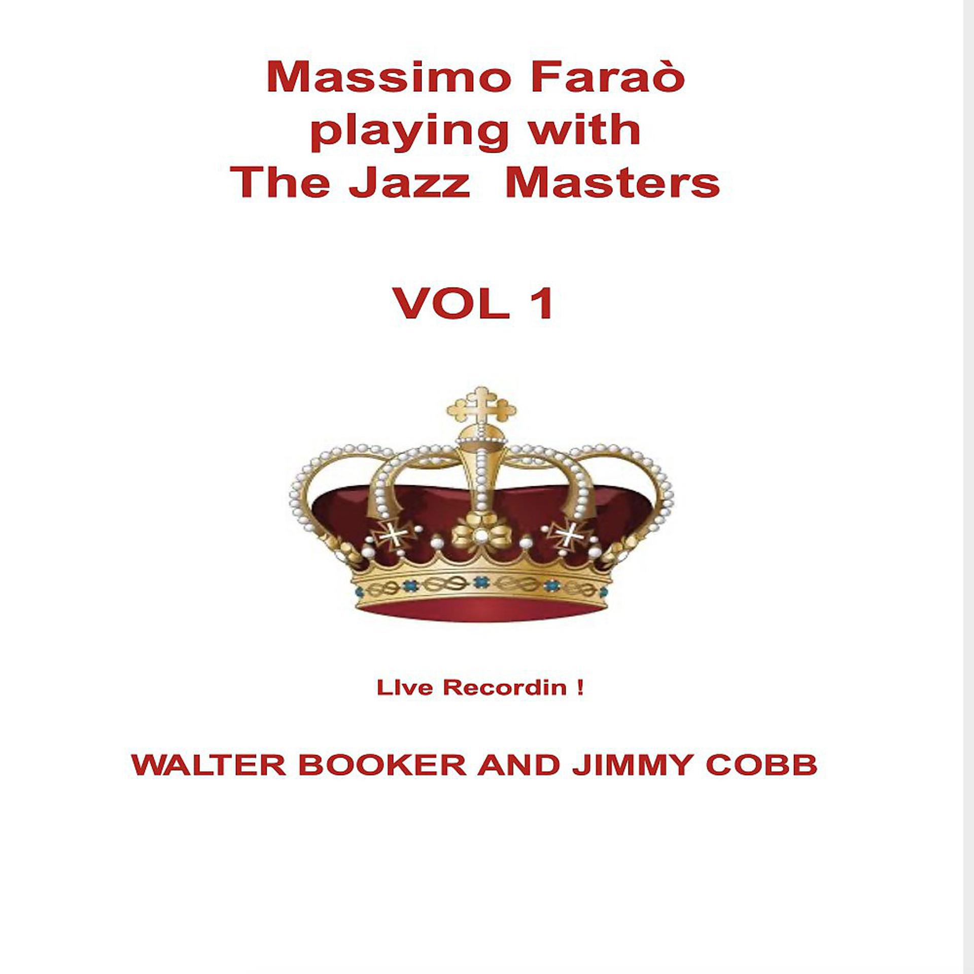 Постер альбома Massimo Faraò playing with the Jazz Masters, Vol. 1 (Live Recording)