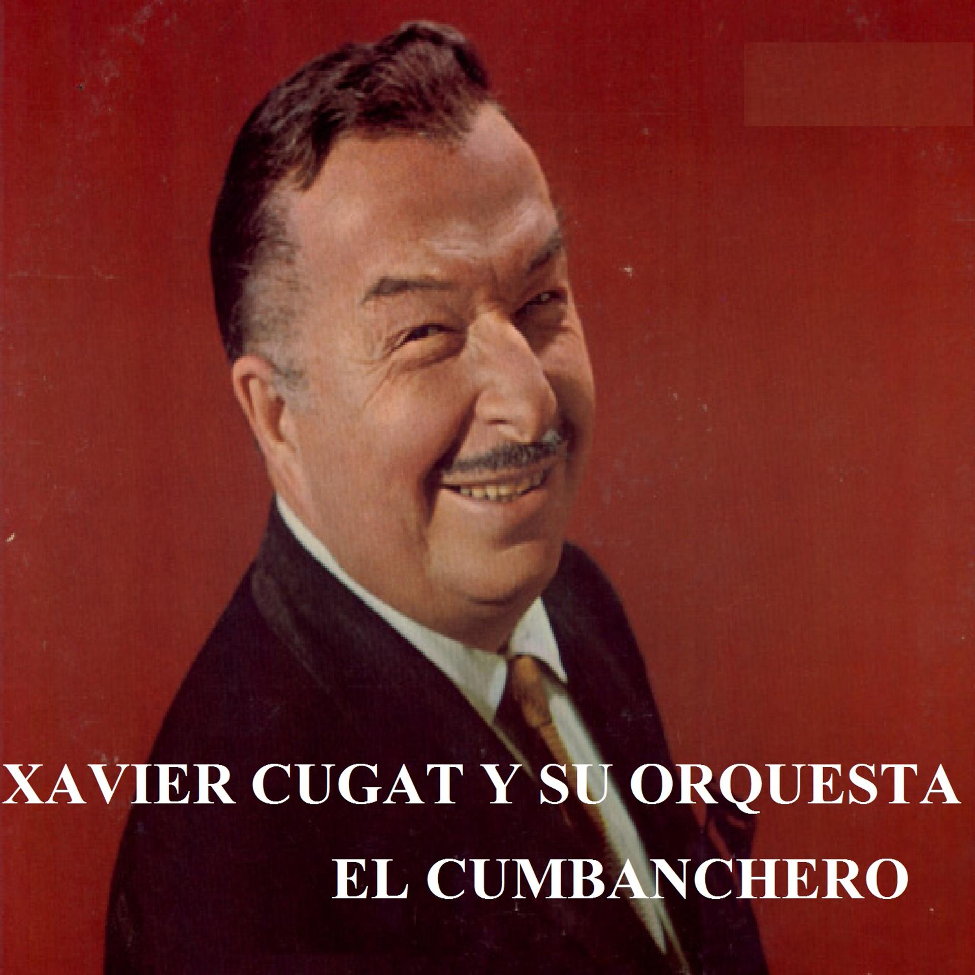 Постер альбома Xavier Cugat y Su Orquesta - El Cumbanchero