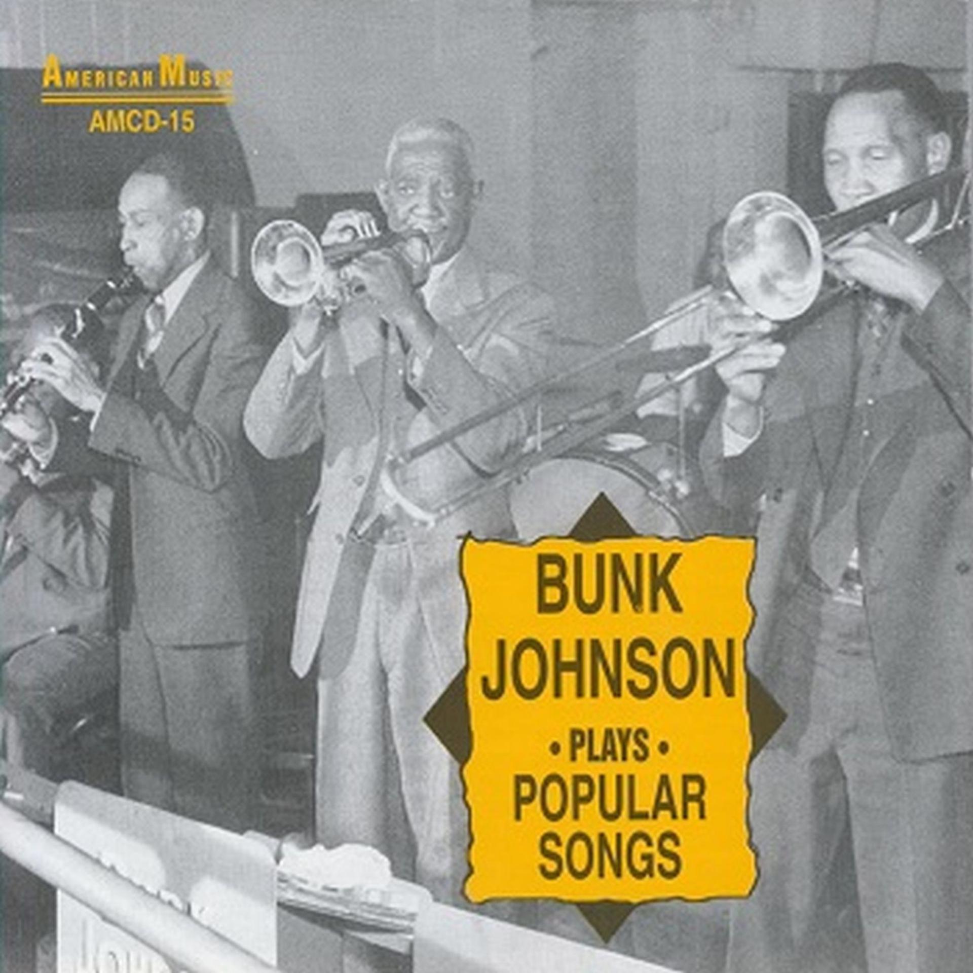 Постер альбома Bunk Johnson Plays Popular Songs