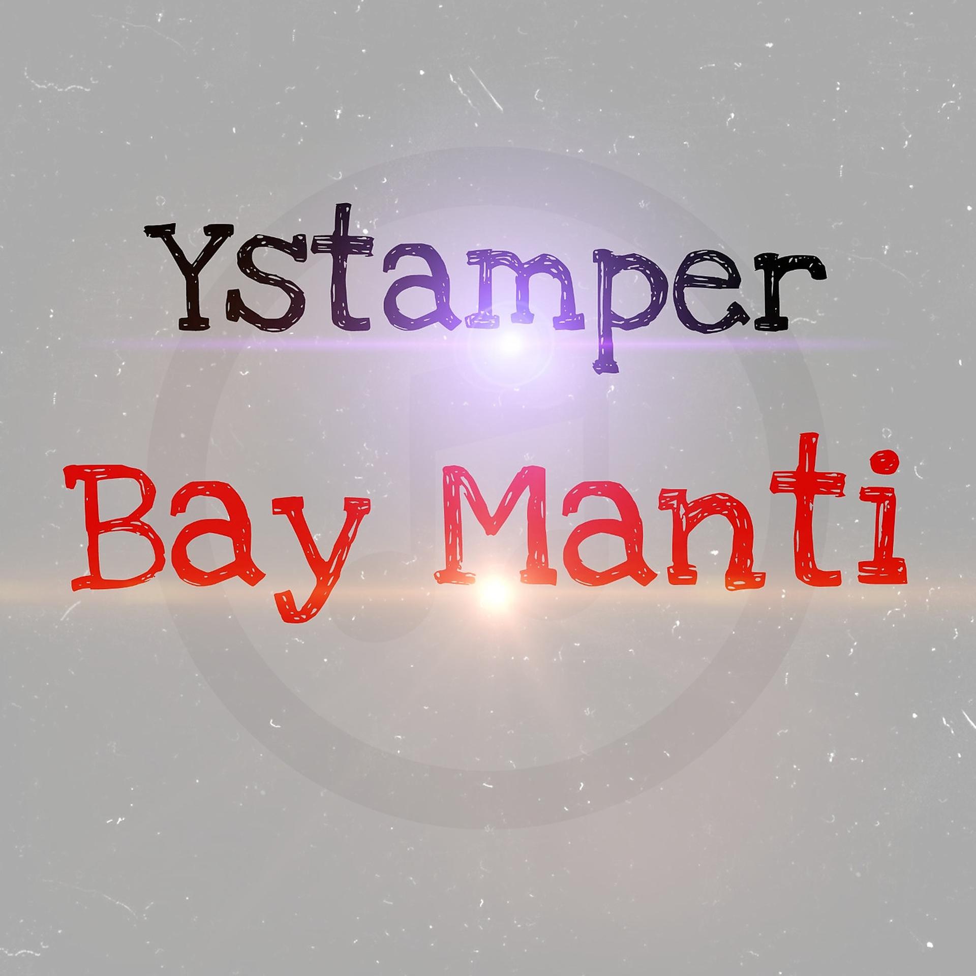 Постер альбома Bay Manti