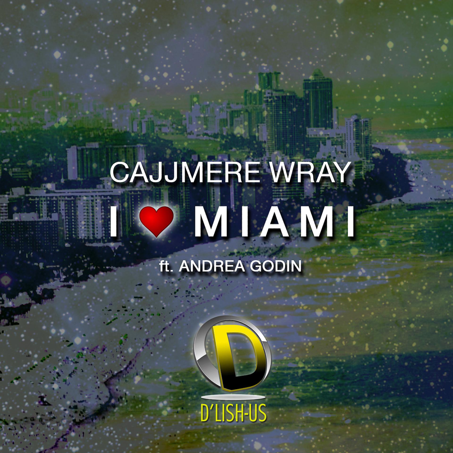 Постер альбома I Love Miami (Vocalized) [feat. Andrea Godin]