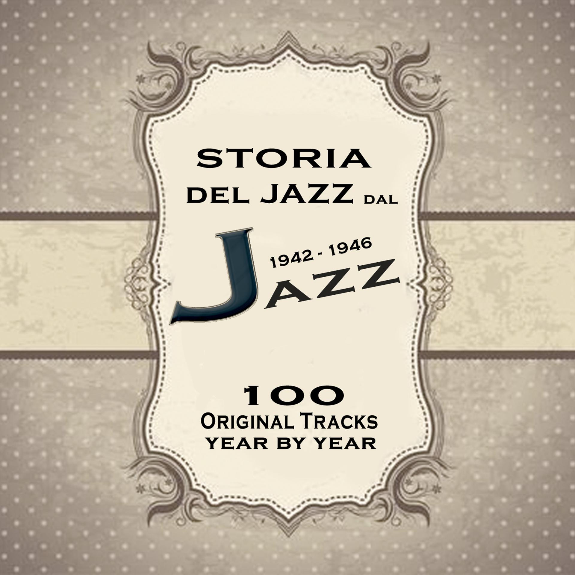 Постер альбома Storia del jazz dal 1942 al 1946: Enciclopedia del jazz Vol.3