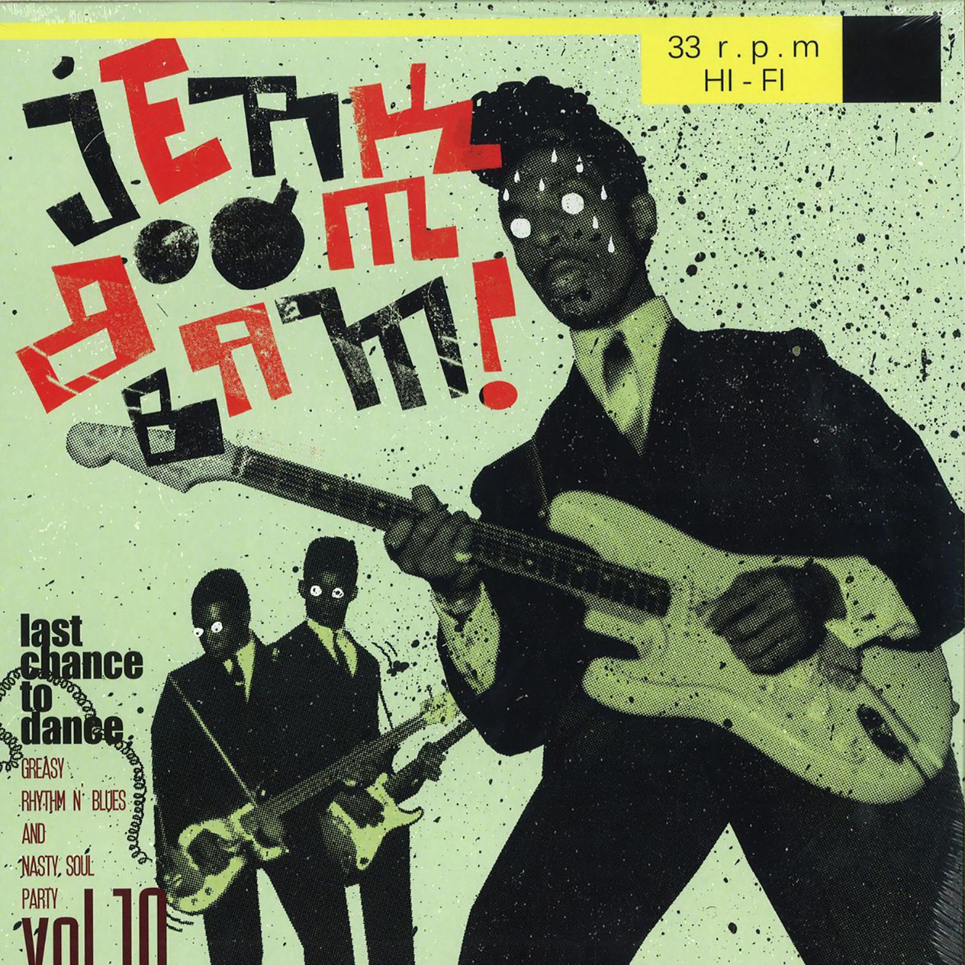 Постер альбома Jerk Boom Bam! Vol. 10, Greasy Rhythm'soul Party
