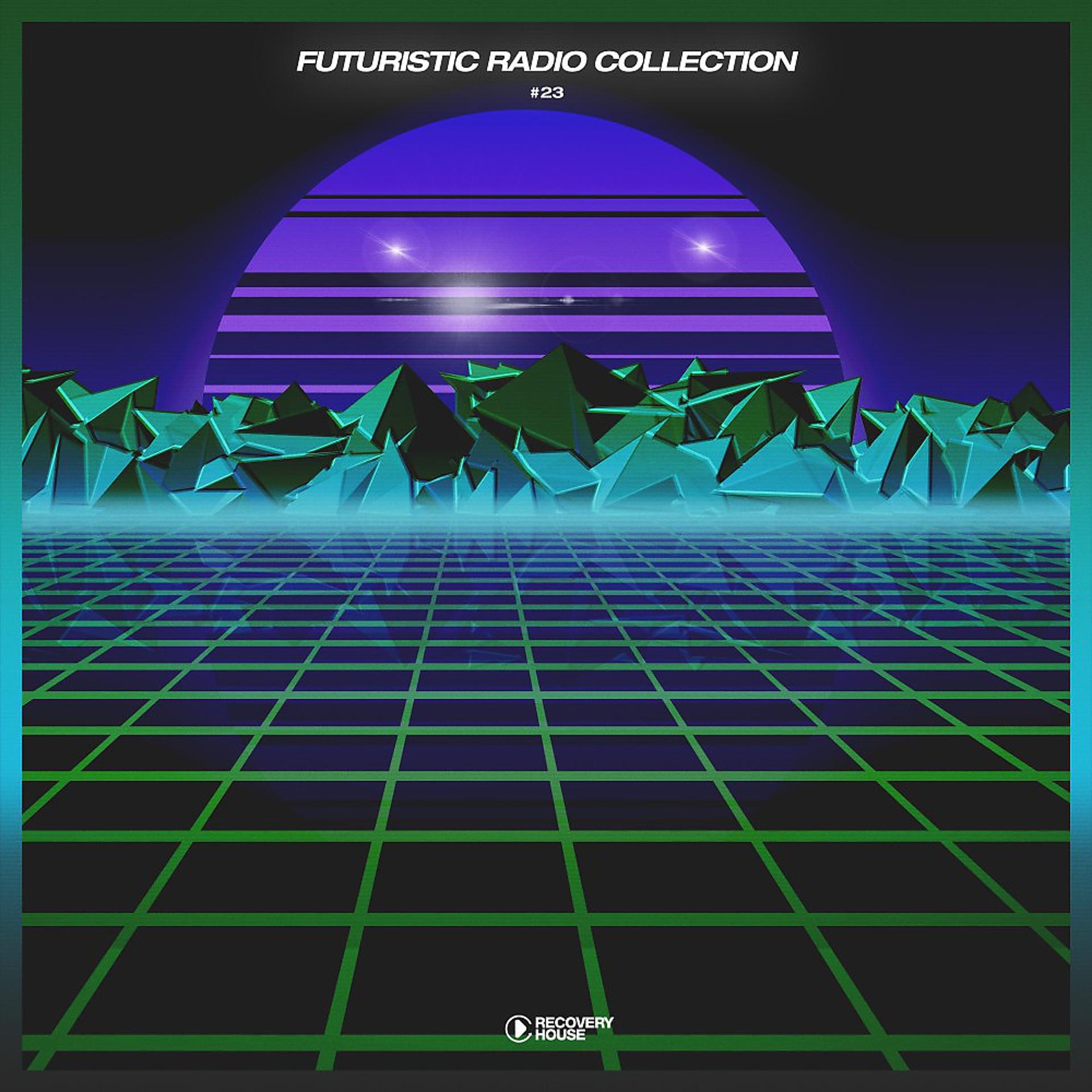 Постер альбома Futuristic Radio Collection, Vol. 23