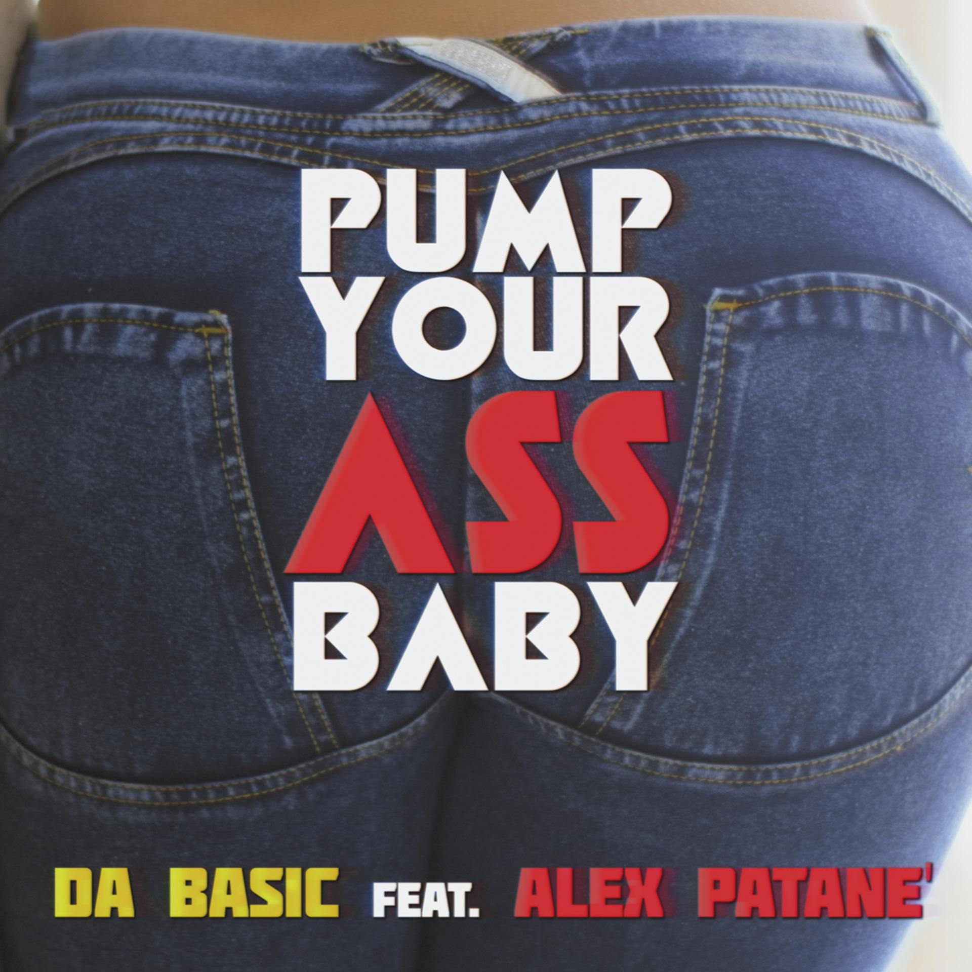 Постер альбома Pump Your Ass Baby