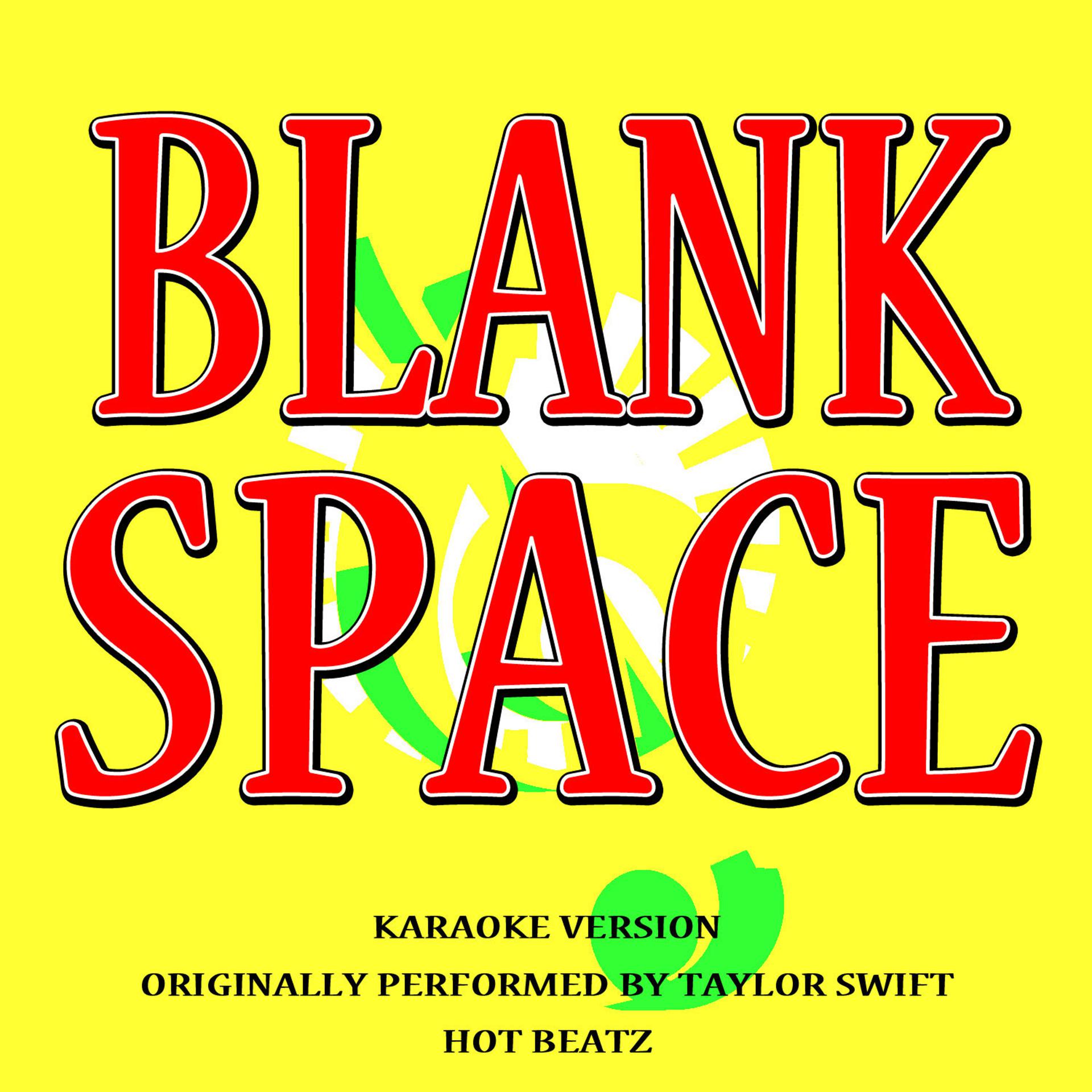 Постер альбома Blank Space (Originally Performed by Taylor Swift) [Karaoke Version]