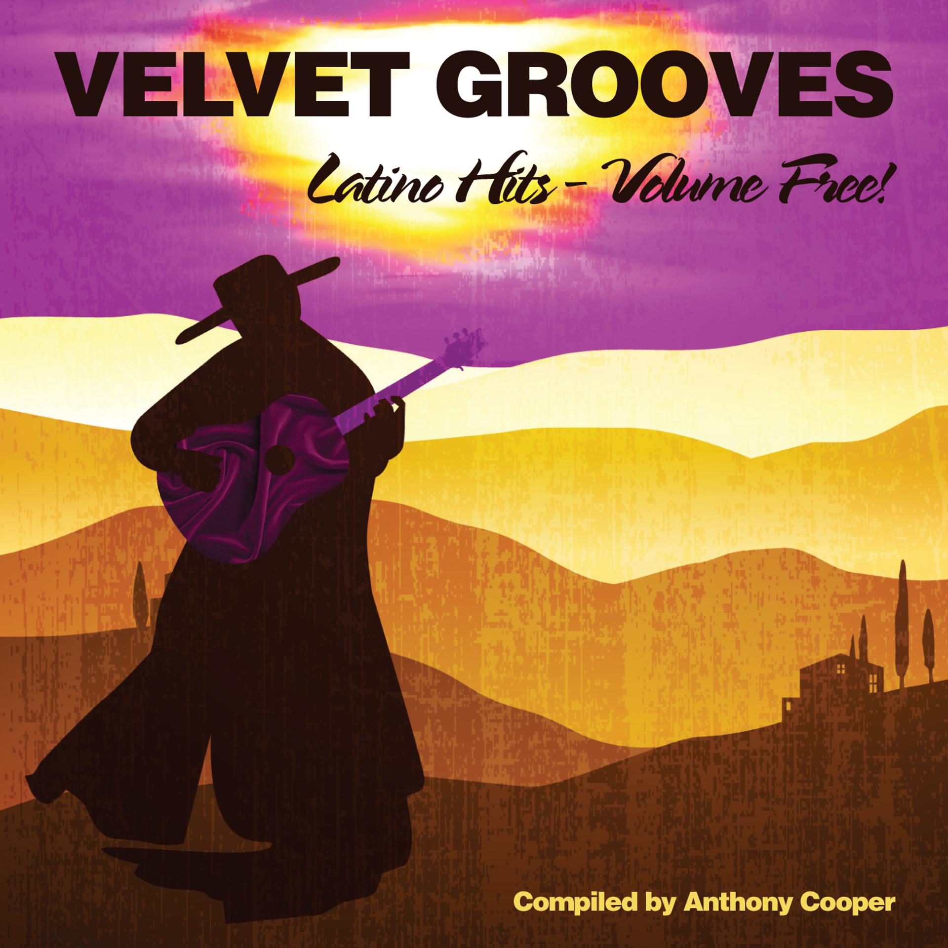 Постер альбома Velvet Grooves Latino Hits Volume Free!