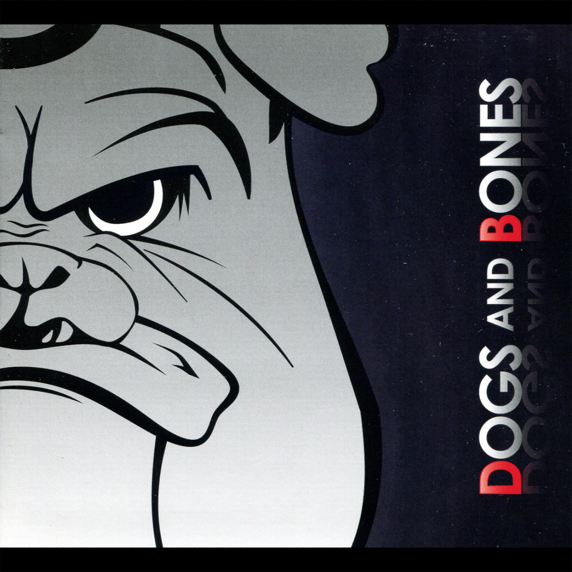 Постер альбома Dogs and Bones