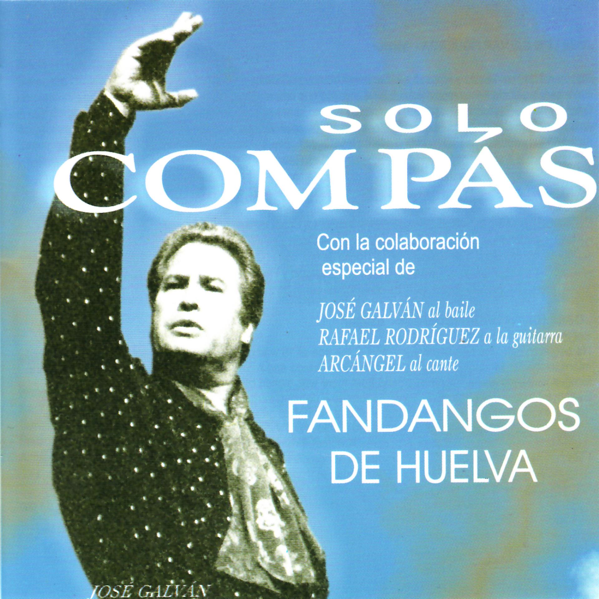 Постер альбома Solo Compas - Fandangos De Huelva