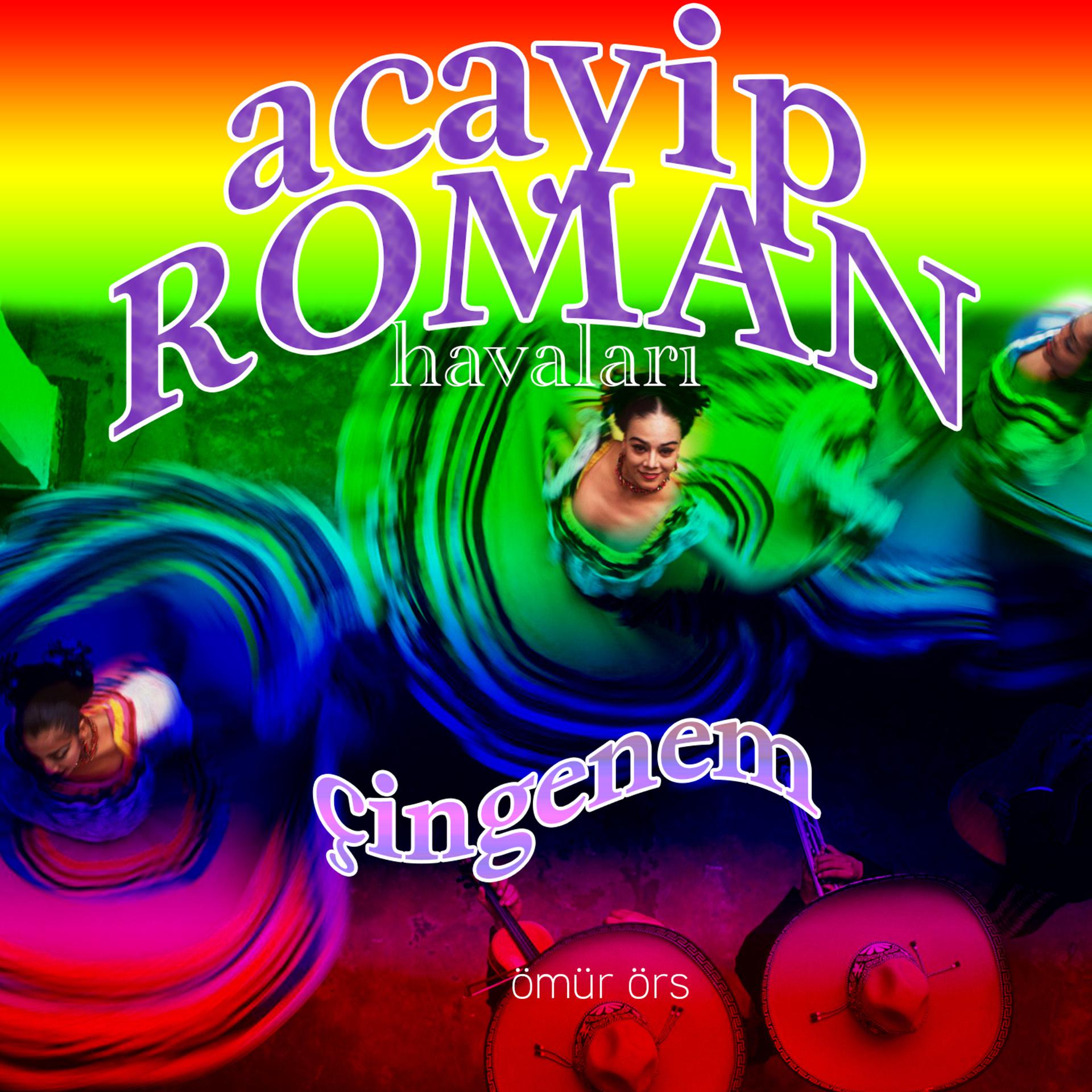 Постер альбома Acayip Roman Havaları Çingenem