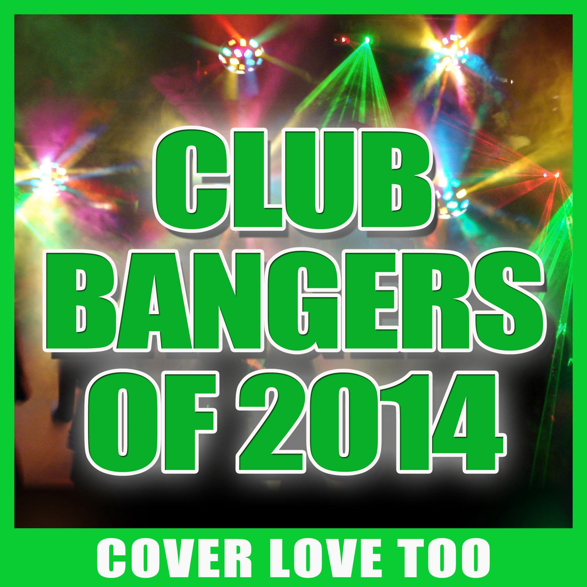 Постер альбома Club Bangers of 2014