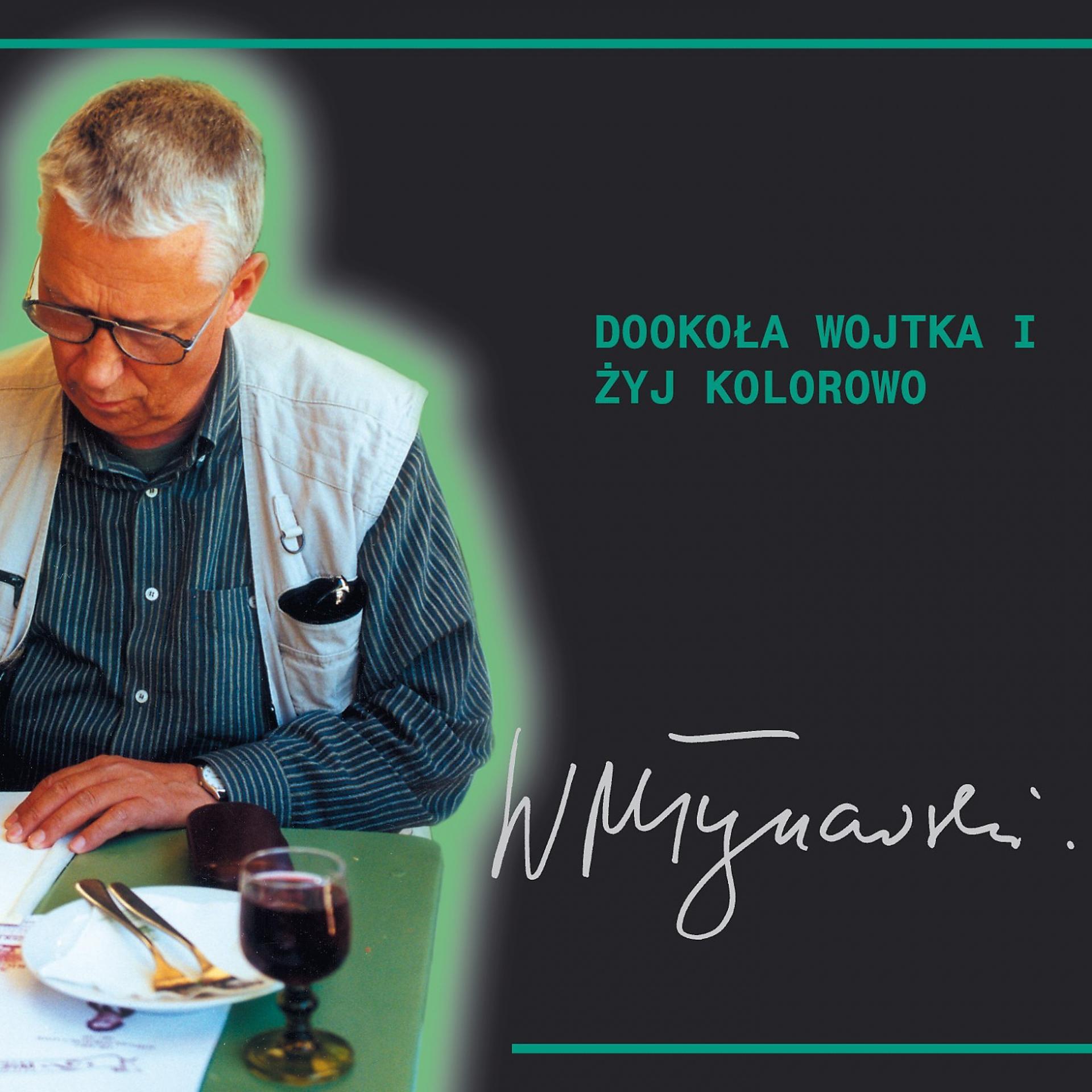 Постер альбома Dookoła Wojtka i Żyj Kolorowo