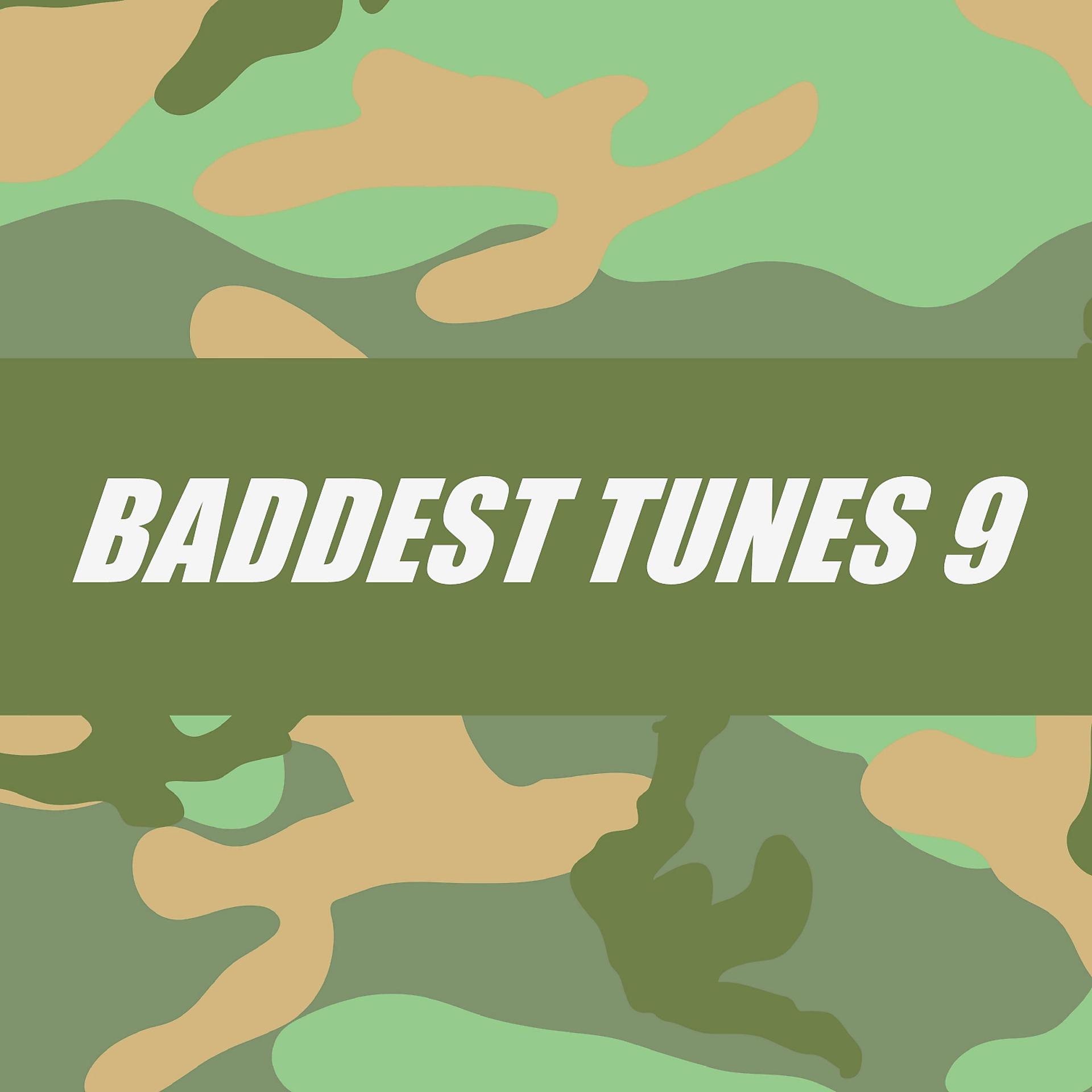 Постер альбома BADDEST TUNES 9