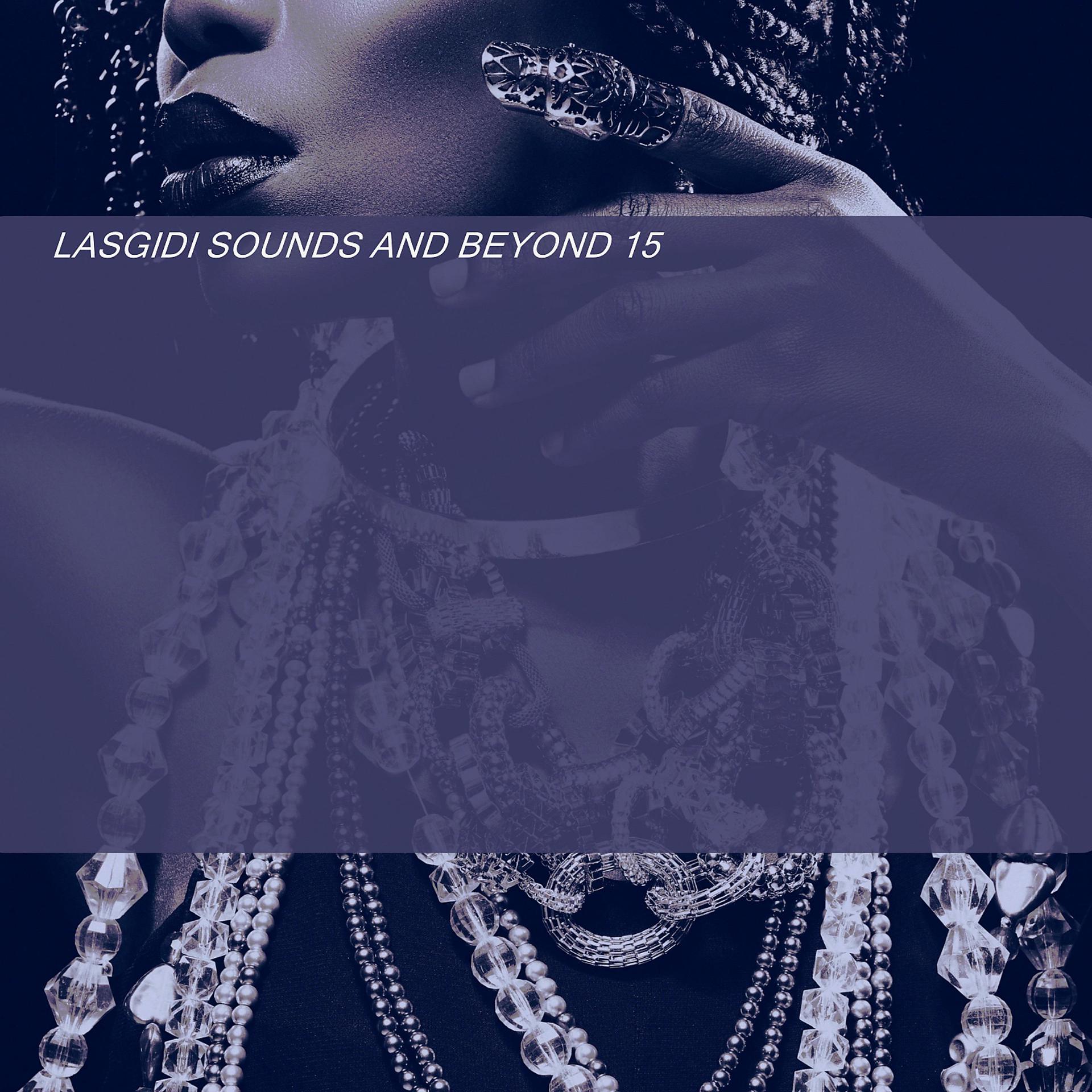 Постер альбома LASGIDI SOUNDS AND BEYOND 15