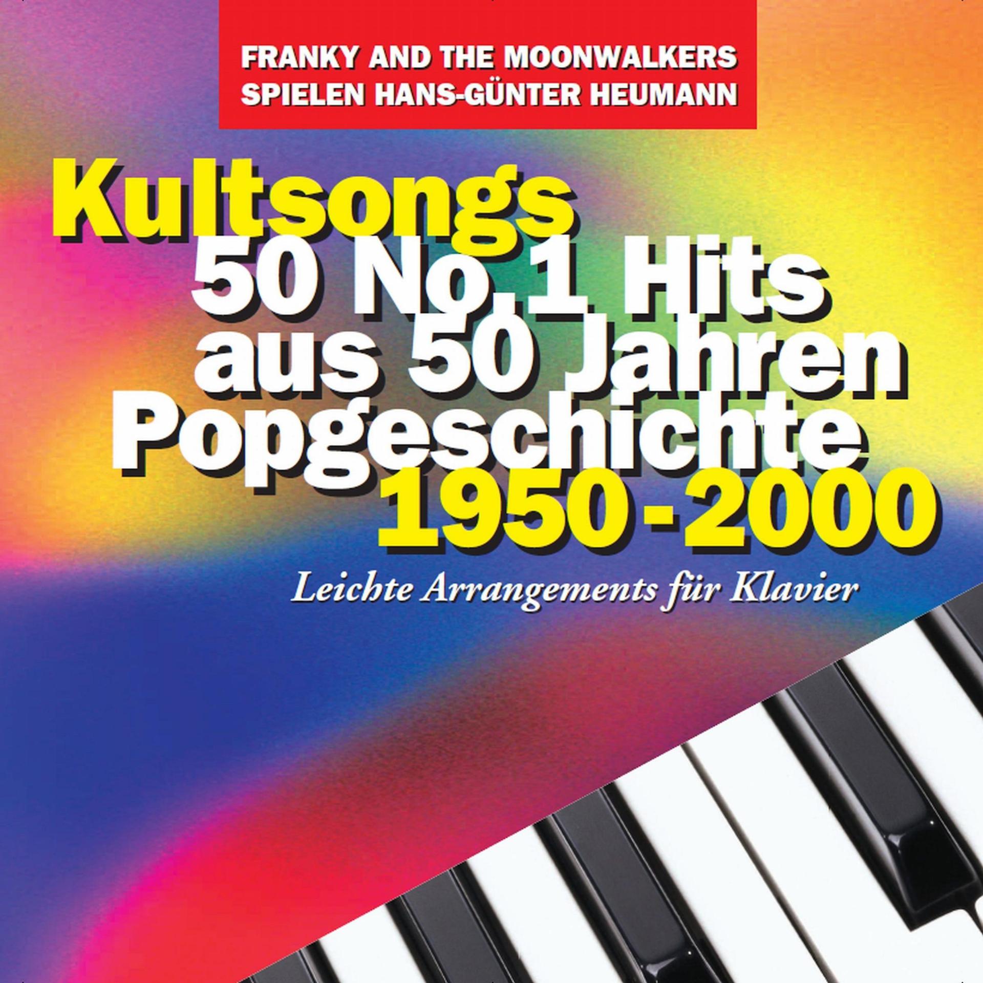 Постер альбома Kultsongs 50 No. 1 Hits Aus 50 Jahren Popgeschichte 1950-2000