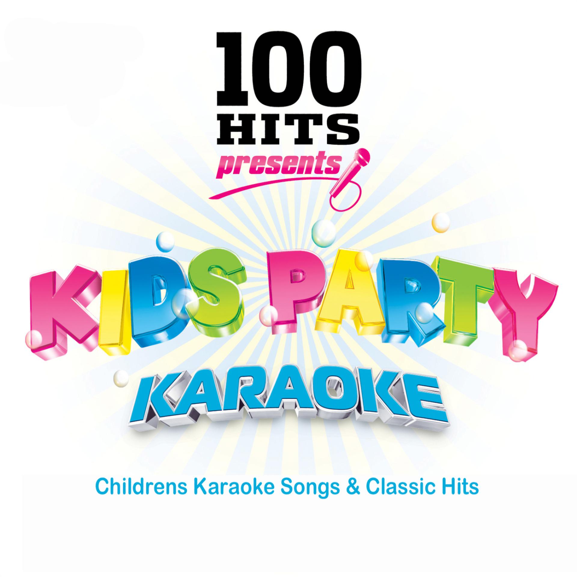 Постер альбома 100 Hits Karaoke Kids Party - Childrens Karaoke Songs & Classic Hits