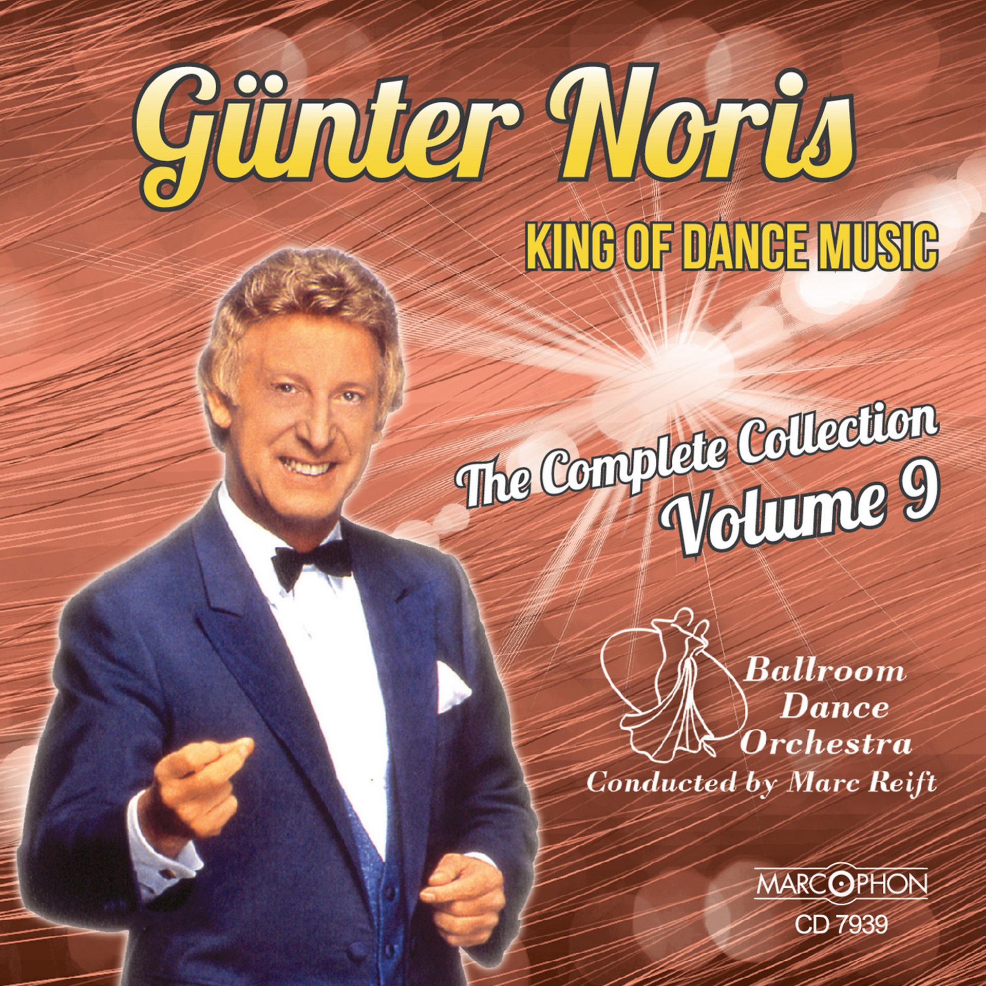 Постер альбома Günter Noris "King of Dance Music" The Complete Collection Volume 9