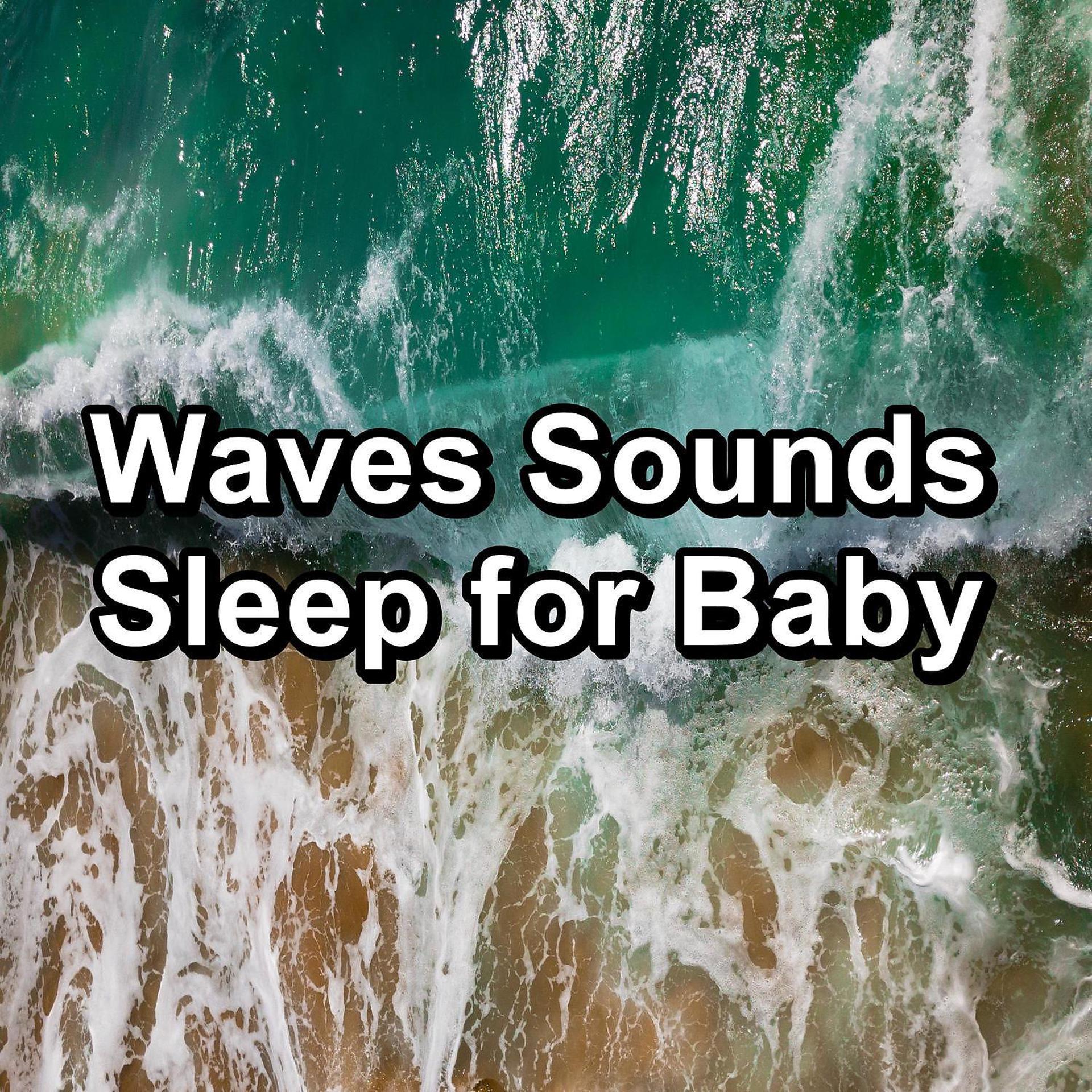 Постер альбома Waves Sounds Sleep for Baby