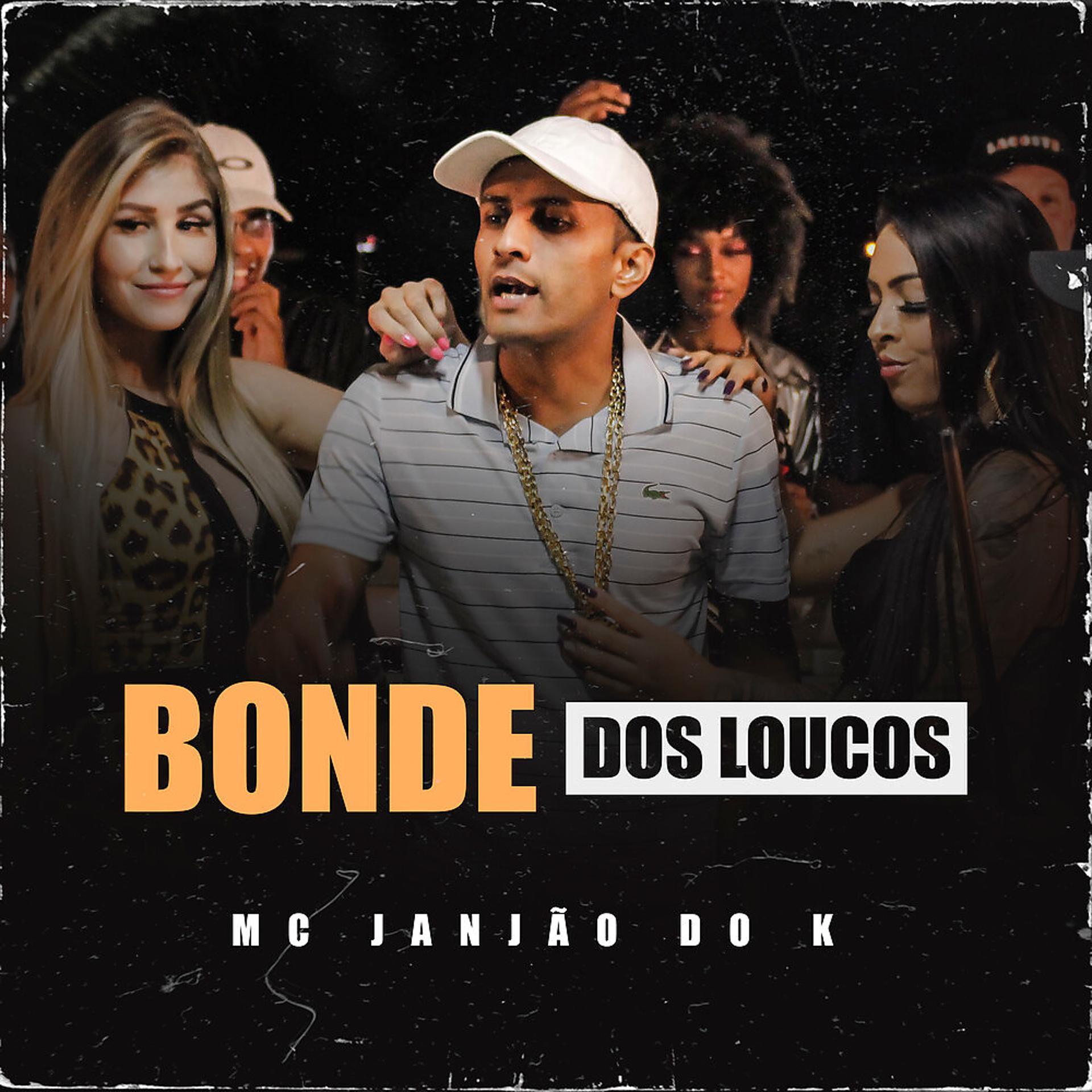 Постер альбома Bonde Dos Loucos