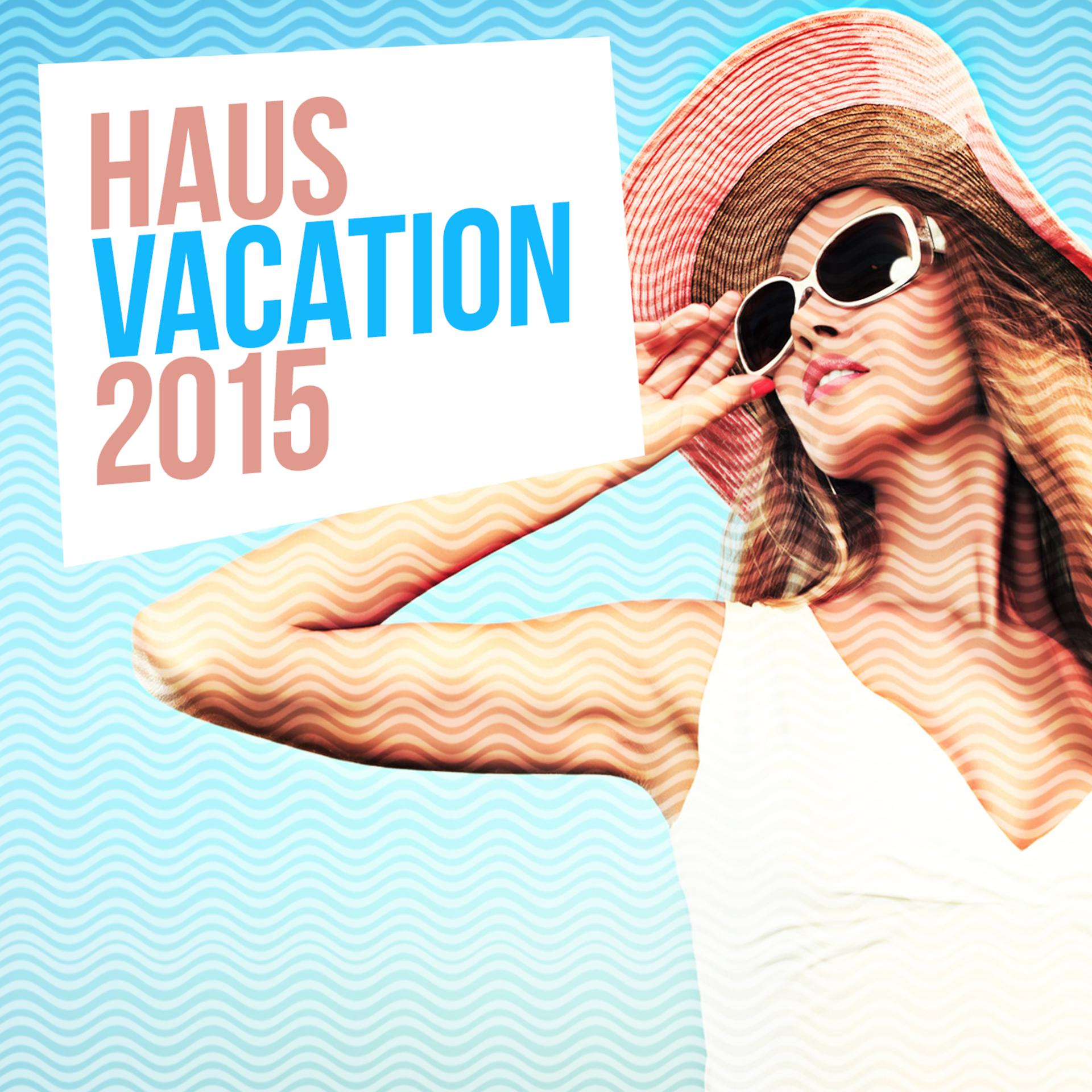 Постер альбома Haus Vacation 2015