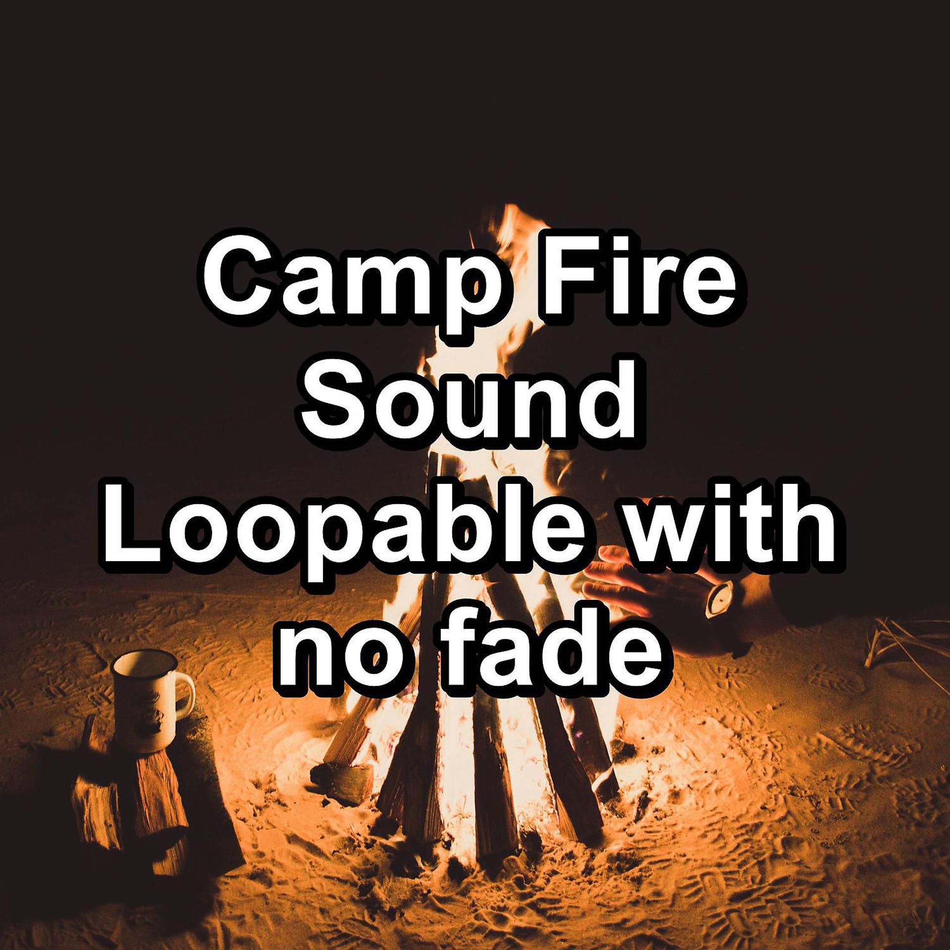 Постер альбома Camp Fire Sound Loopable with no fade