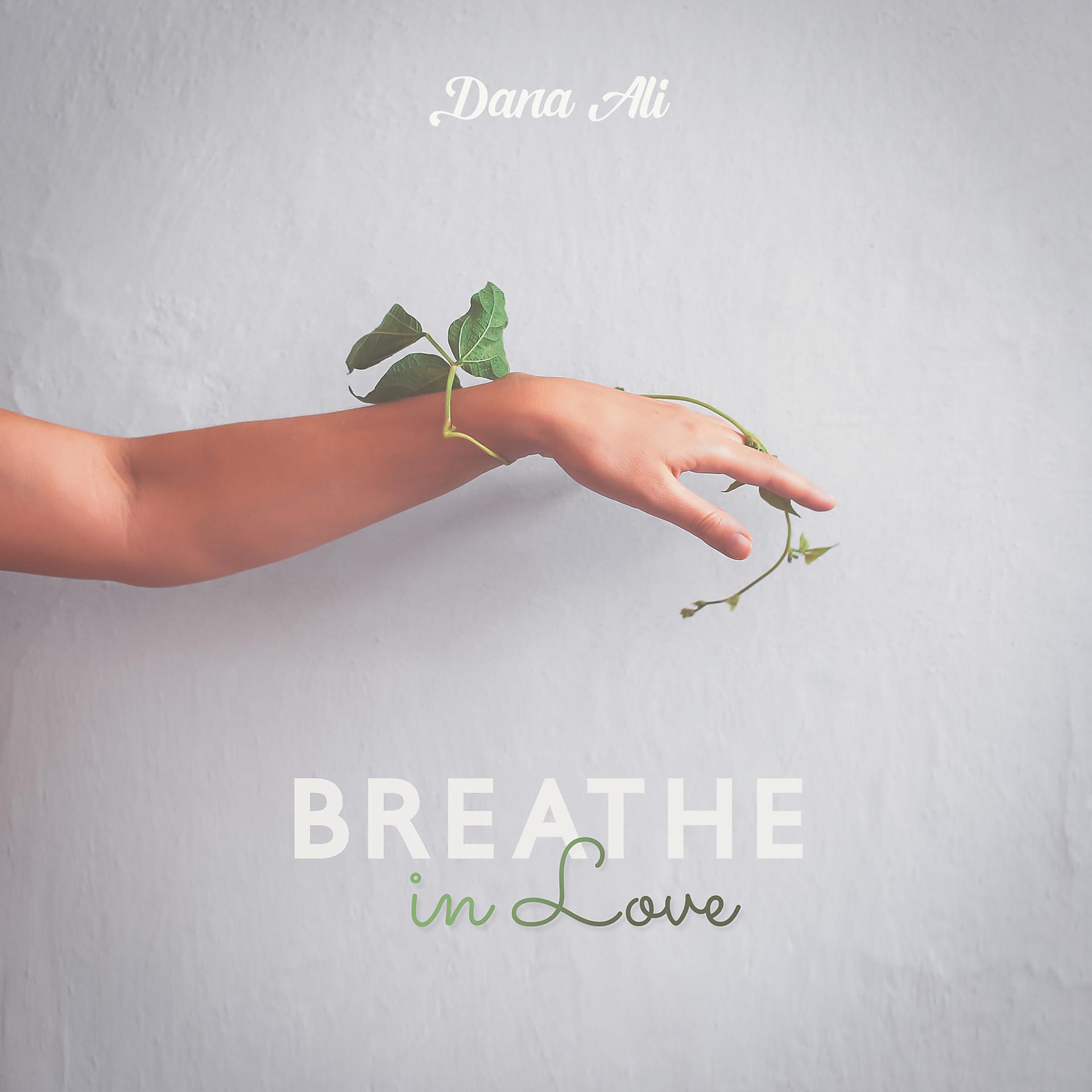Постер альбома Breathe in Love