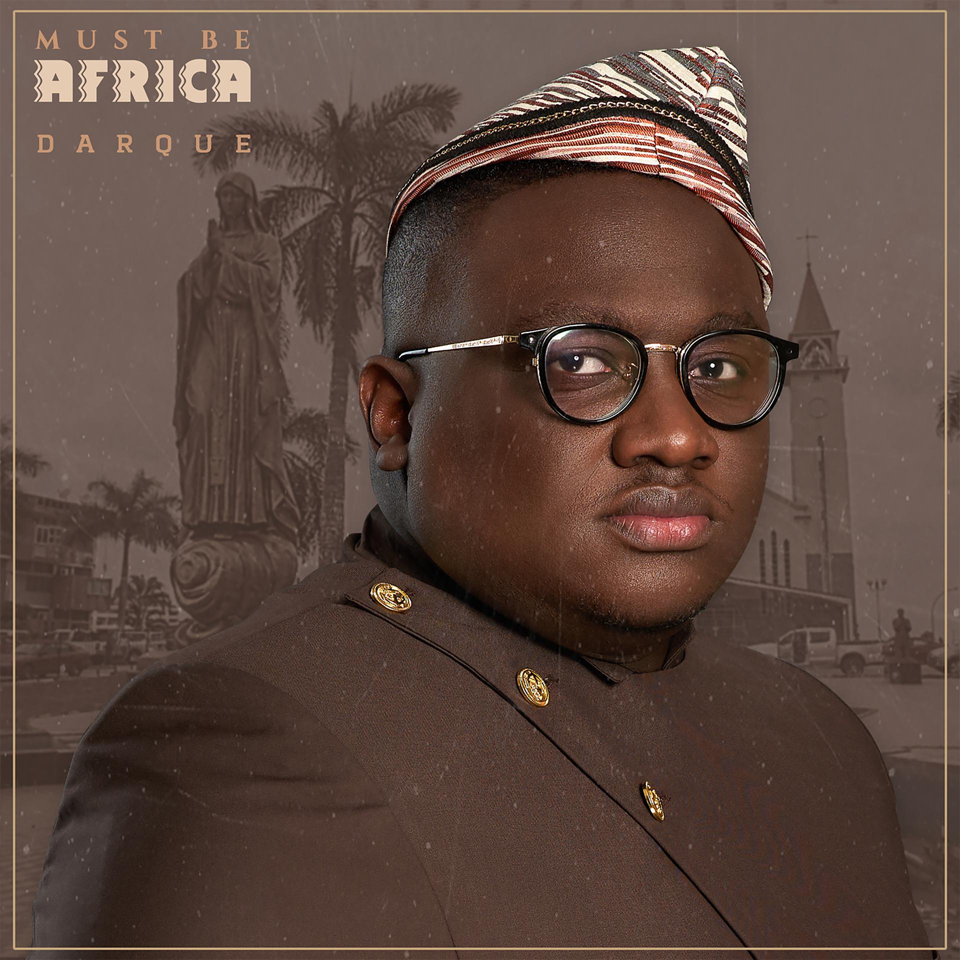 Постер альбома Must Be Africa