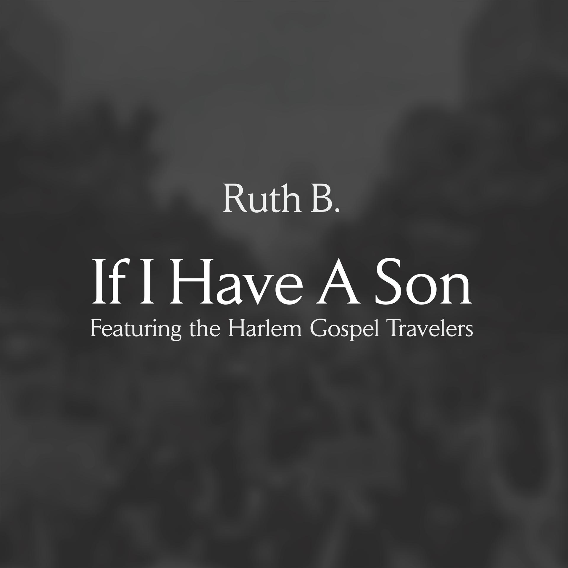 Постер альбома If I Have A Son (feat. The Harlem Gospel Travelers)