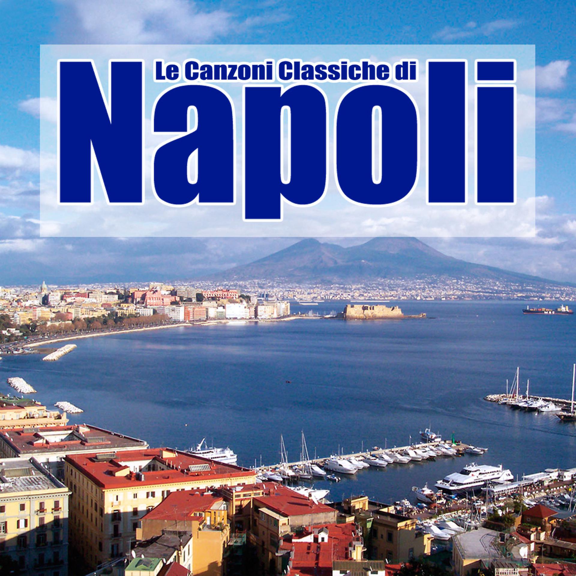 Постер альбома Le canzoni classiche di Napoli