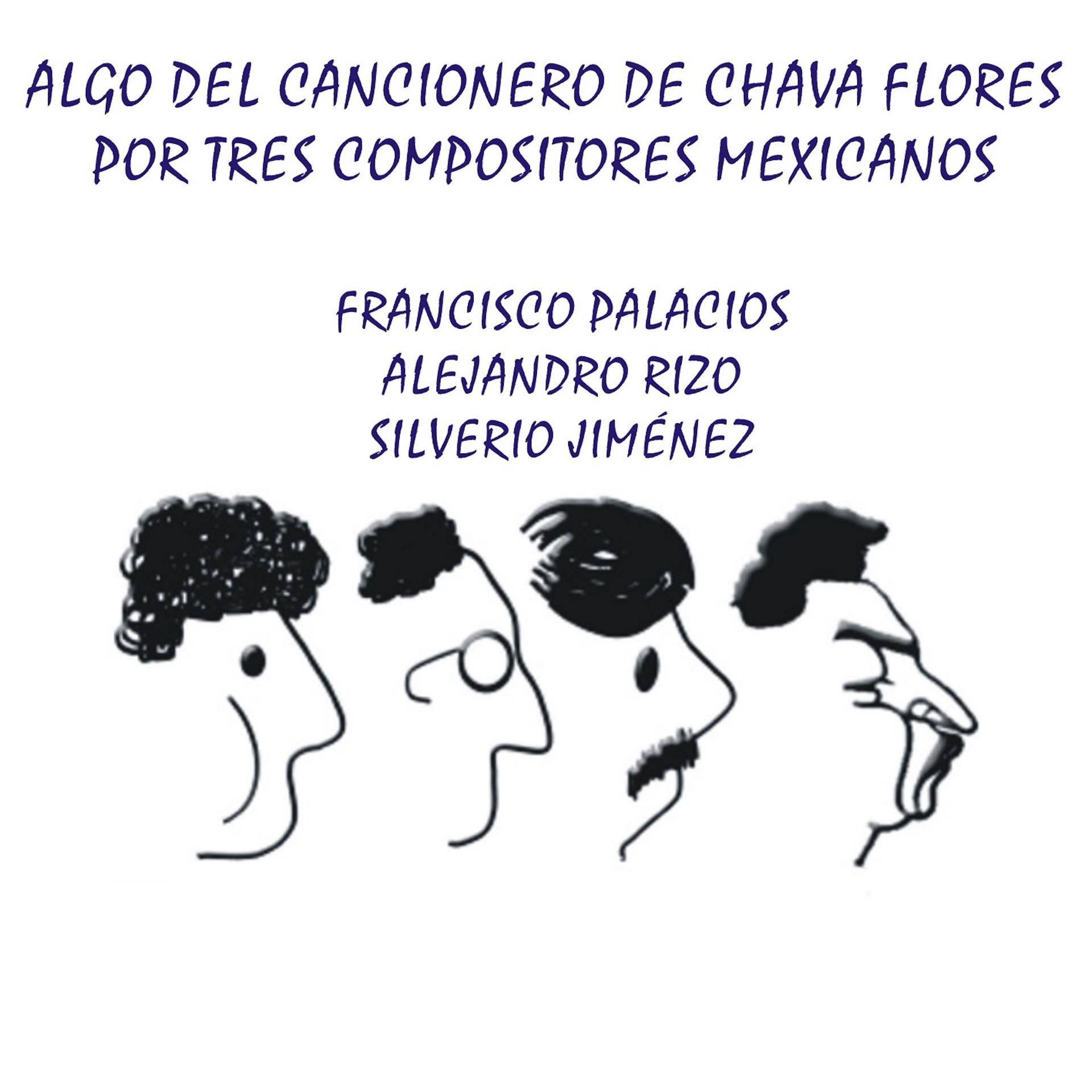 Постер альбома Algo del Cancionero de Chava Flores por Tres Compositores Mexicanos