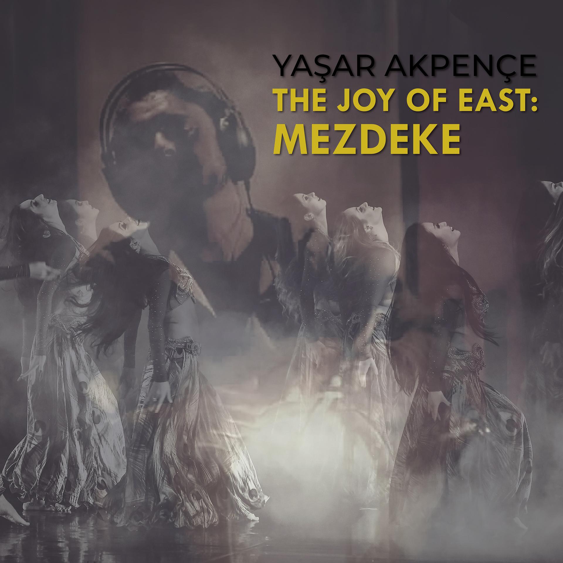 Постер альбома The Joy Of East: Mezdeke
