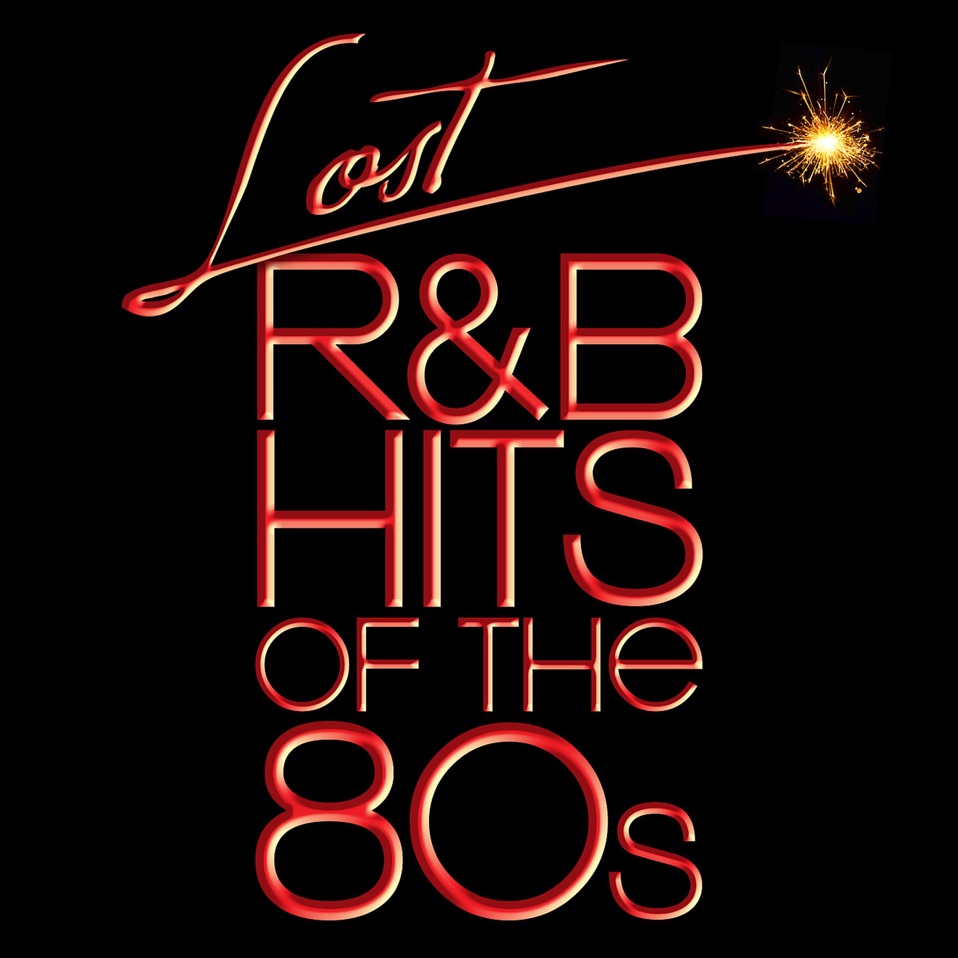 Постер альбома Lost R&B Hits Of The 80S
