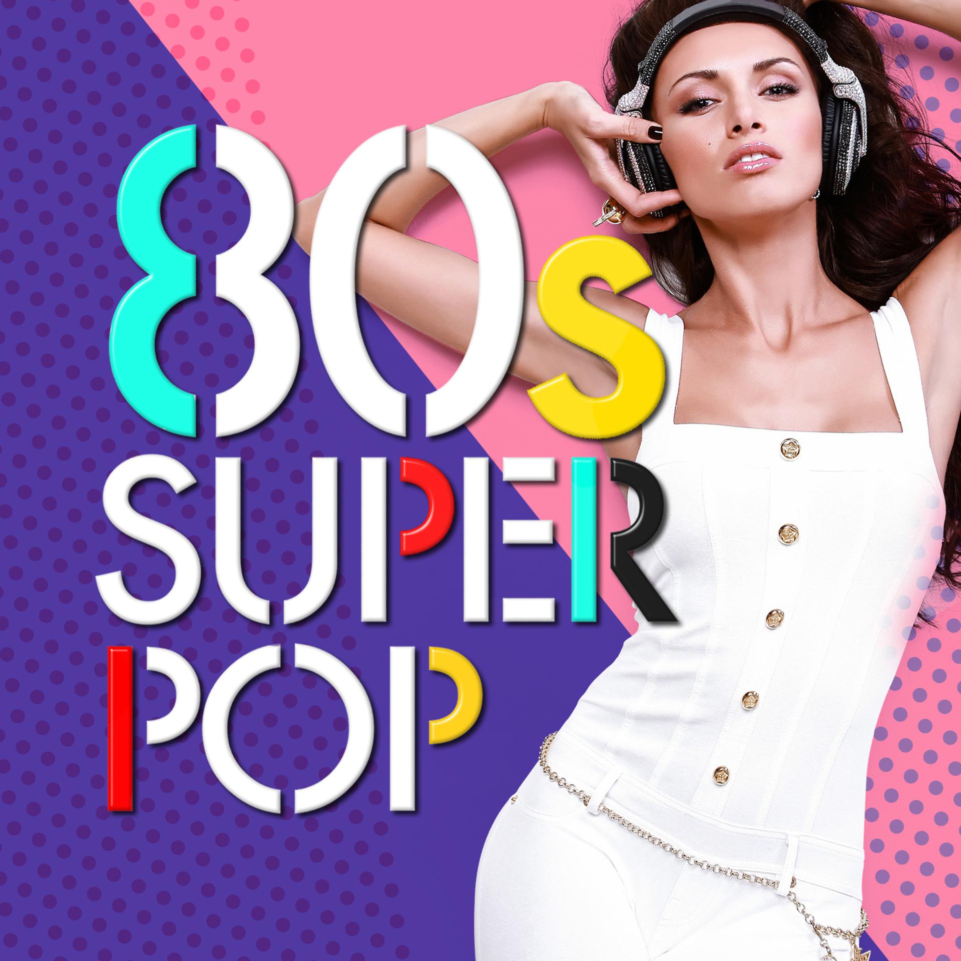 Постер альбома 80's Super Pop