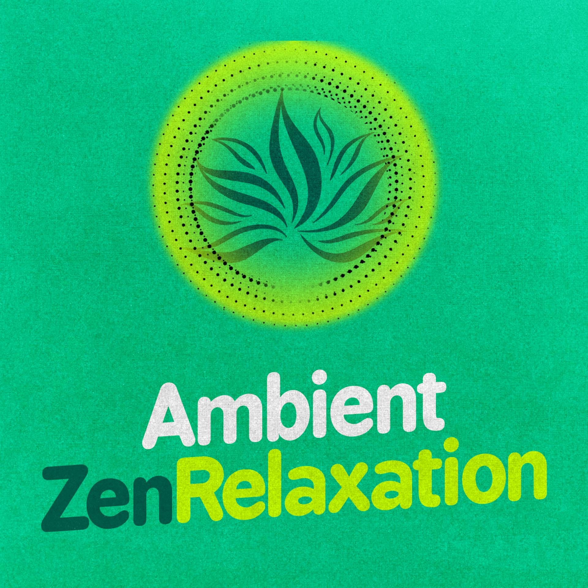Постер альбома Ambient Zen Relaxation