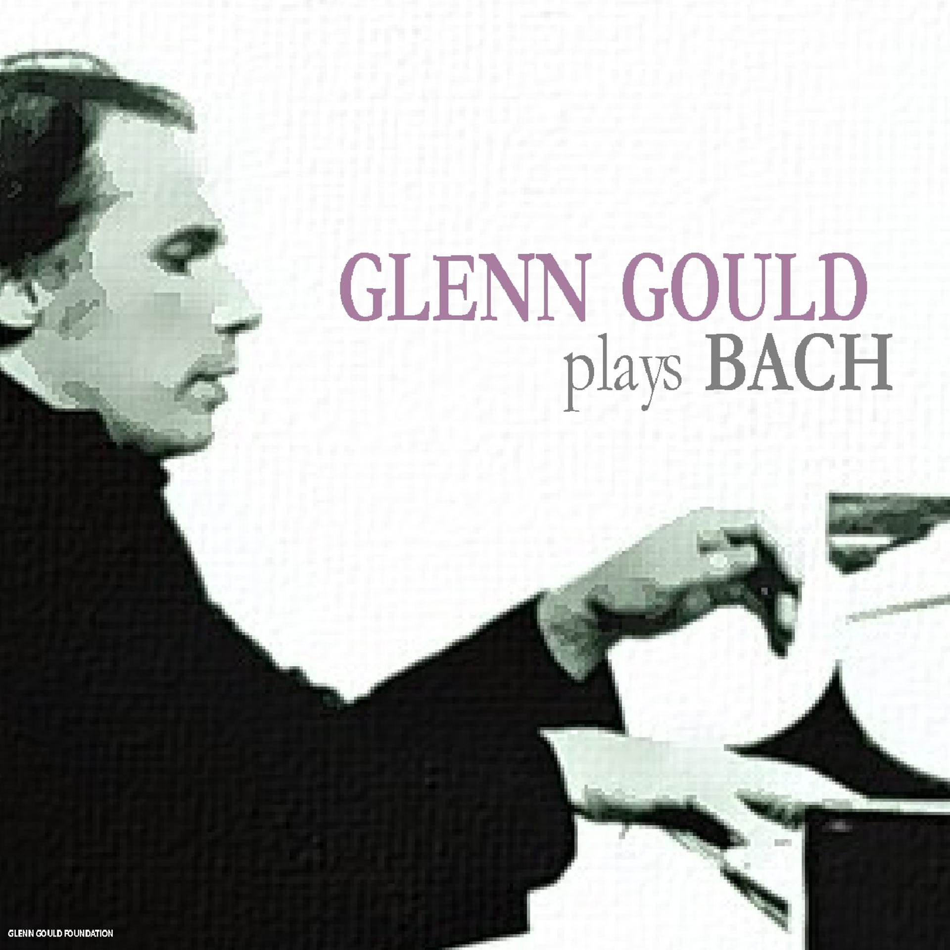 Постер альбома Glenn Gould plays Bach